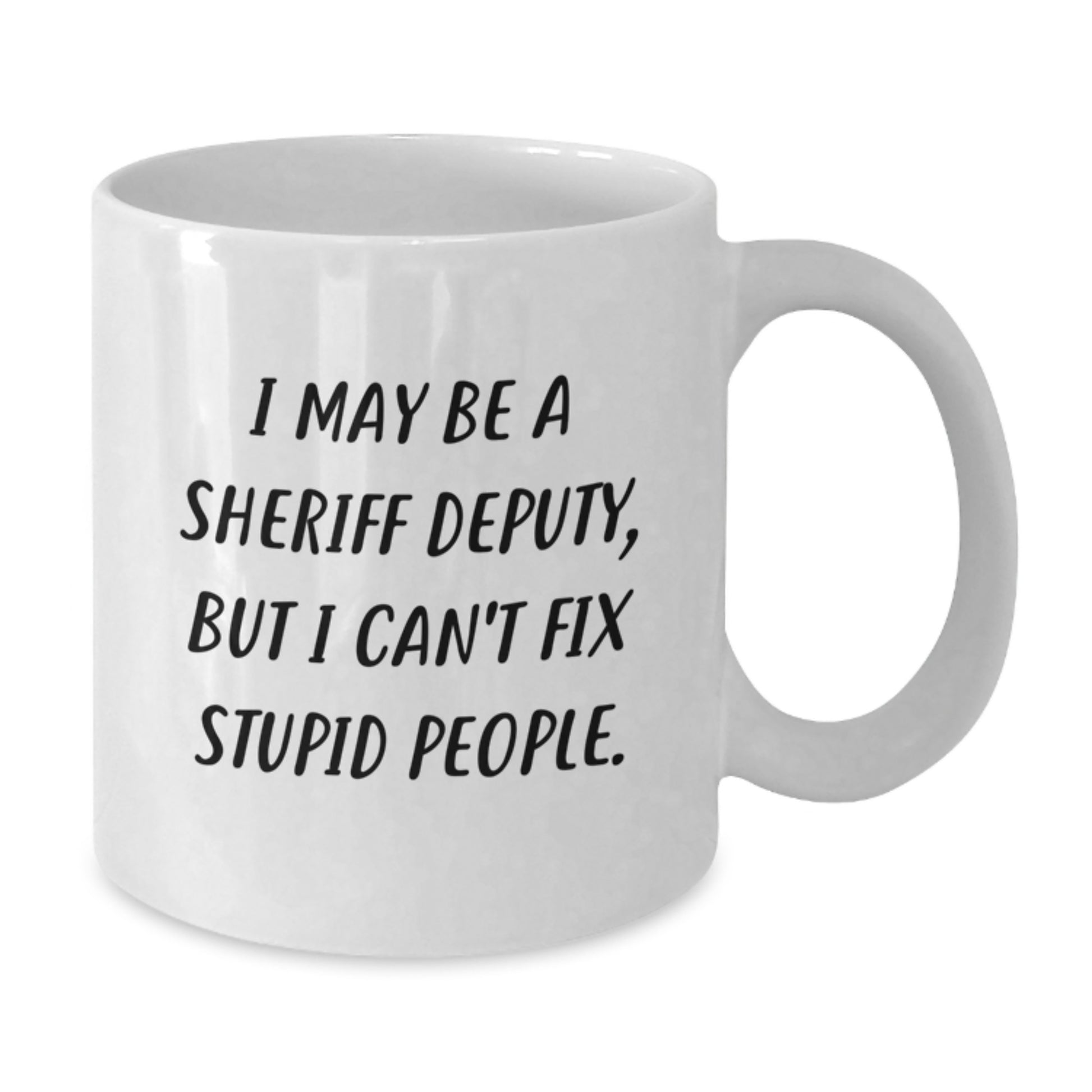 Sheriff Deputy White Coffee Mug Funny Quote Gifts for Men from Friends - Graduation Unique Presents - Additional