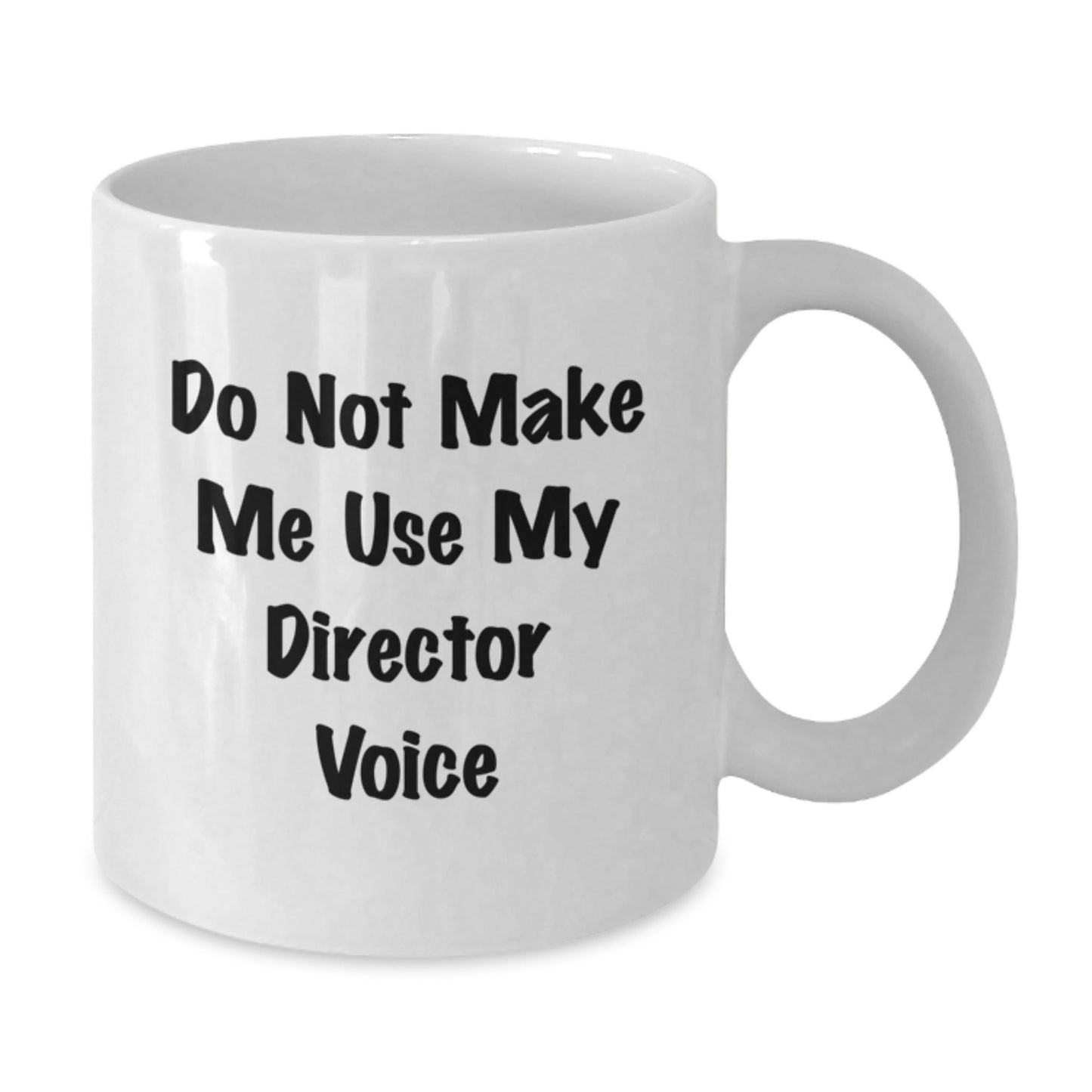 Funny Director Gifts from Men, White Coffee Mug for Director on Mother's Day Unique Gifts - Additional