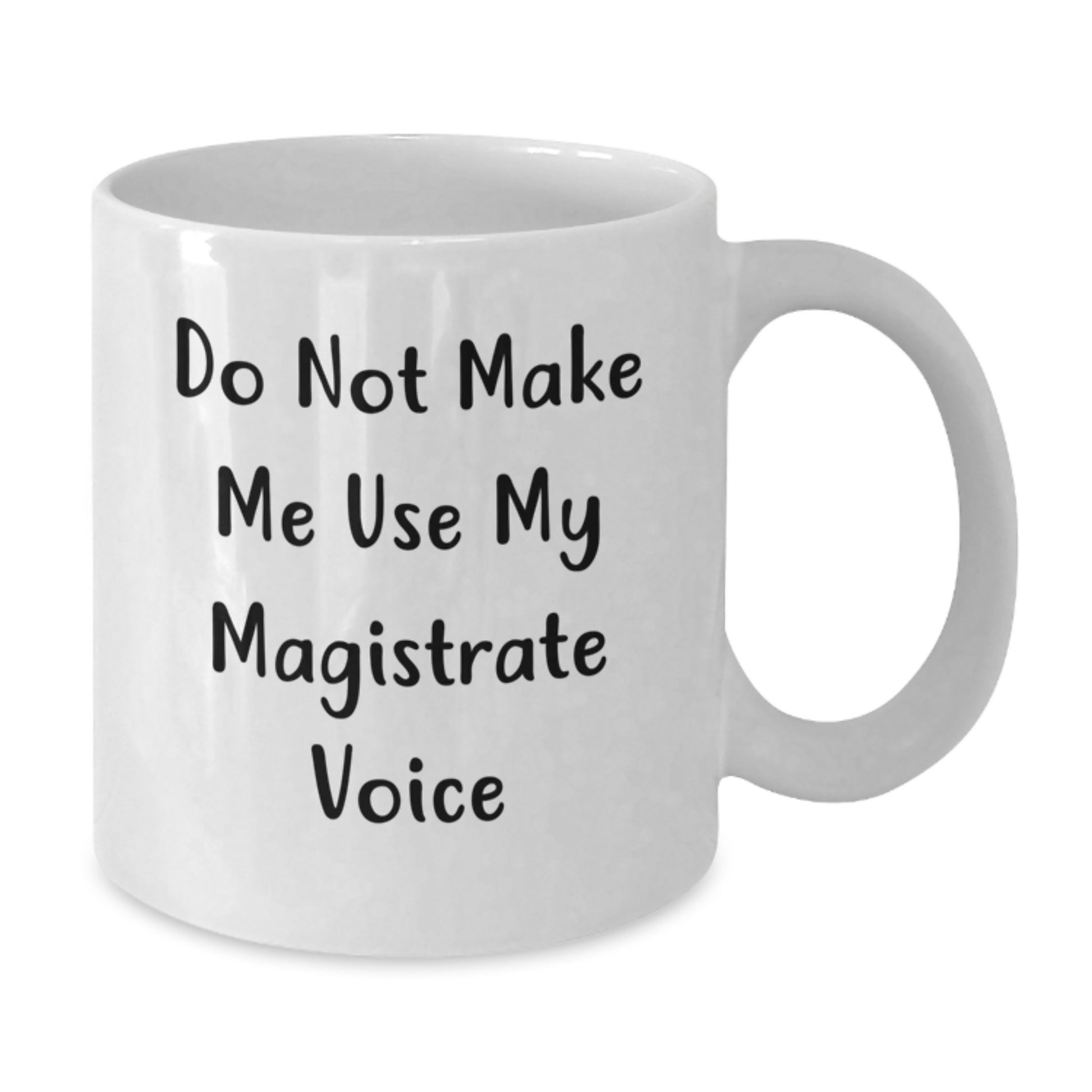 Magistrate Humor Funny White Coffee Mug Gifts from Friends or Family for Men Women Christmas Unique - Additional