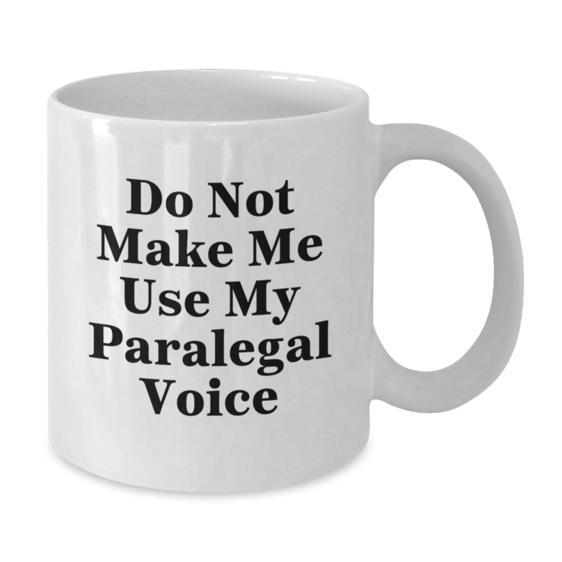 Funny Paralegal White Coffee Mug Gifts from Men Mothers Day Unique Presents for Paralegal - Additional