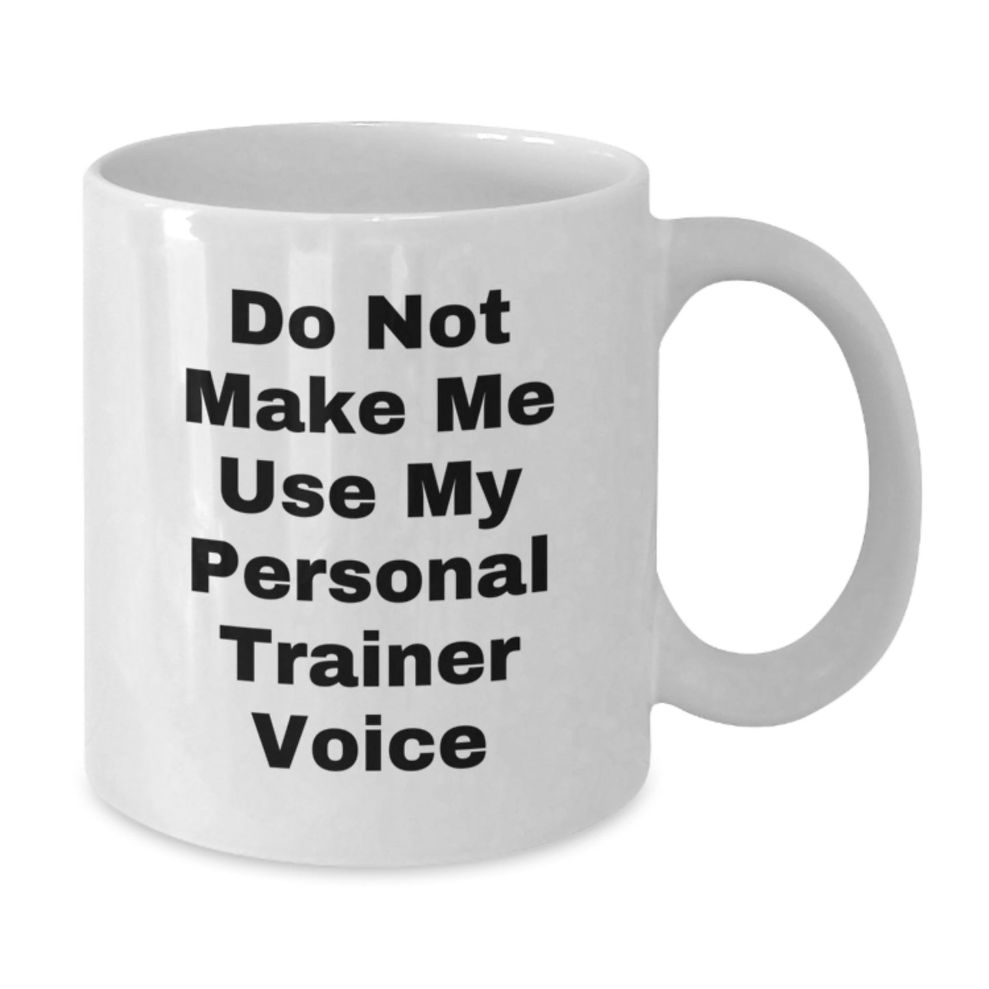 Funny Personal Trainer Quotes White Coffee Mug Gifts from Friends for Personal Trainer Valentine's Unique - Additional