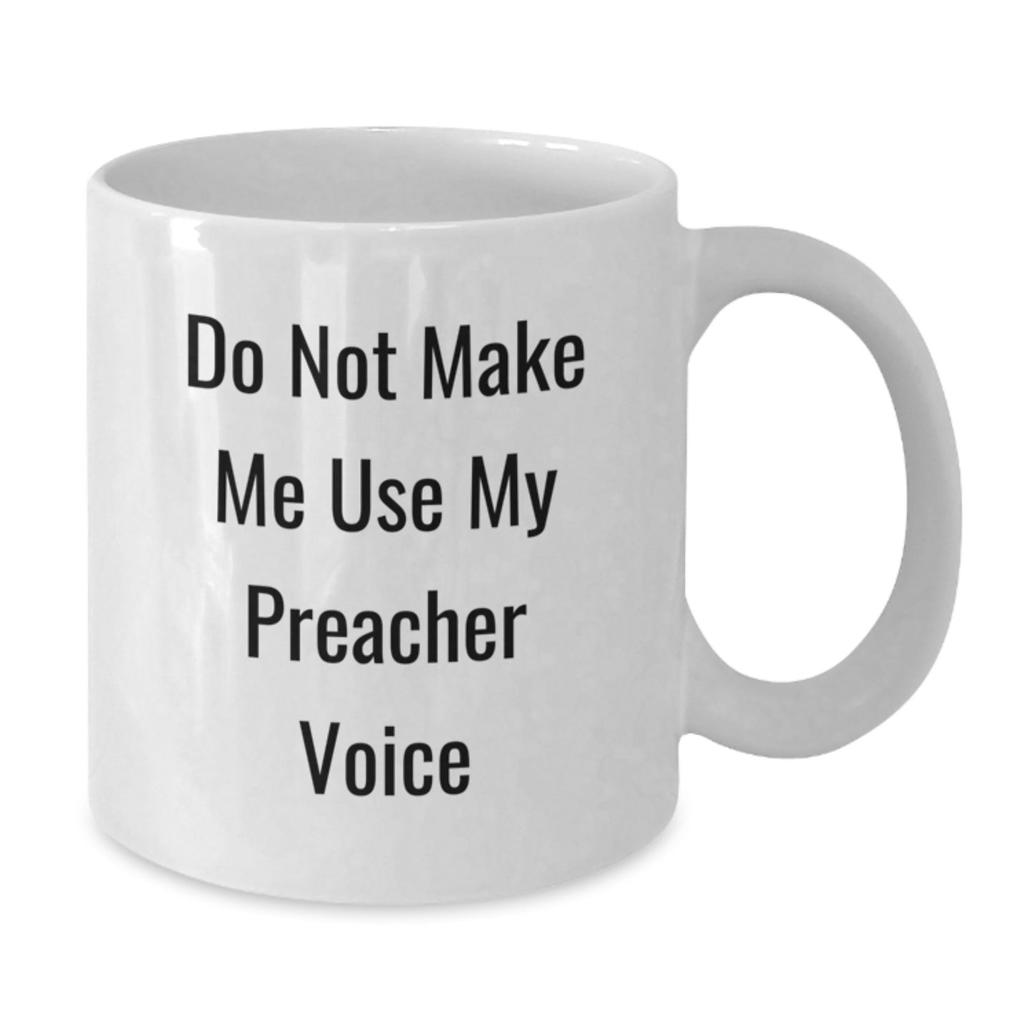Funny Preacher Gifts from Friends for Men White Coffee Mugs, Christmas Unique Preacher Mug, Do Not Make Me Use My Preacher Voice - Additional