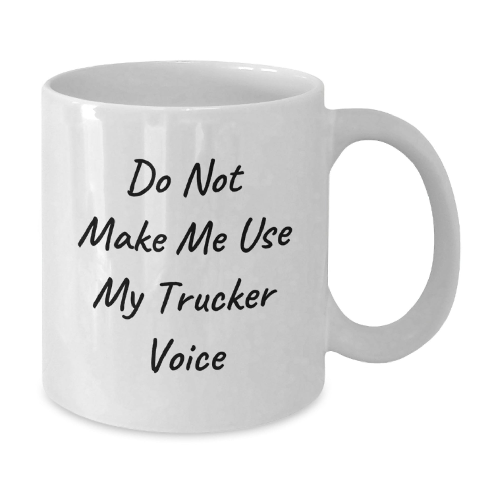 Funny Trucker Gifts for Men, Unique White Coffee Mug, Do Not Make Me Use My Trucker Voice, Perfect for Friends and Family, Ceramic and Dishwasher Safe - Additional