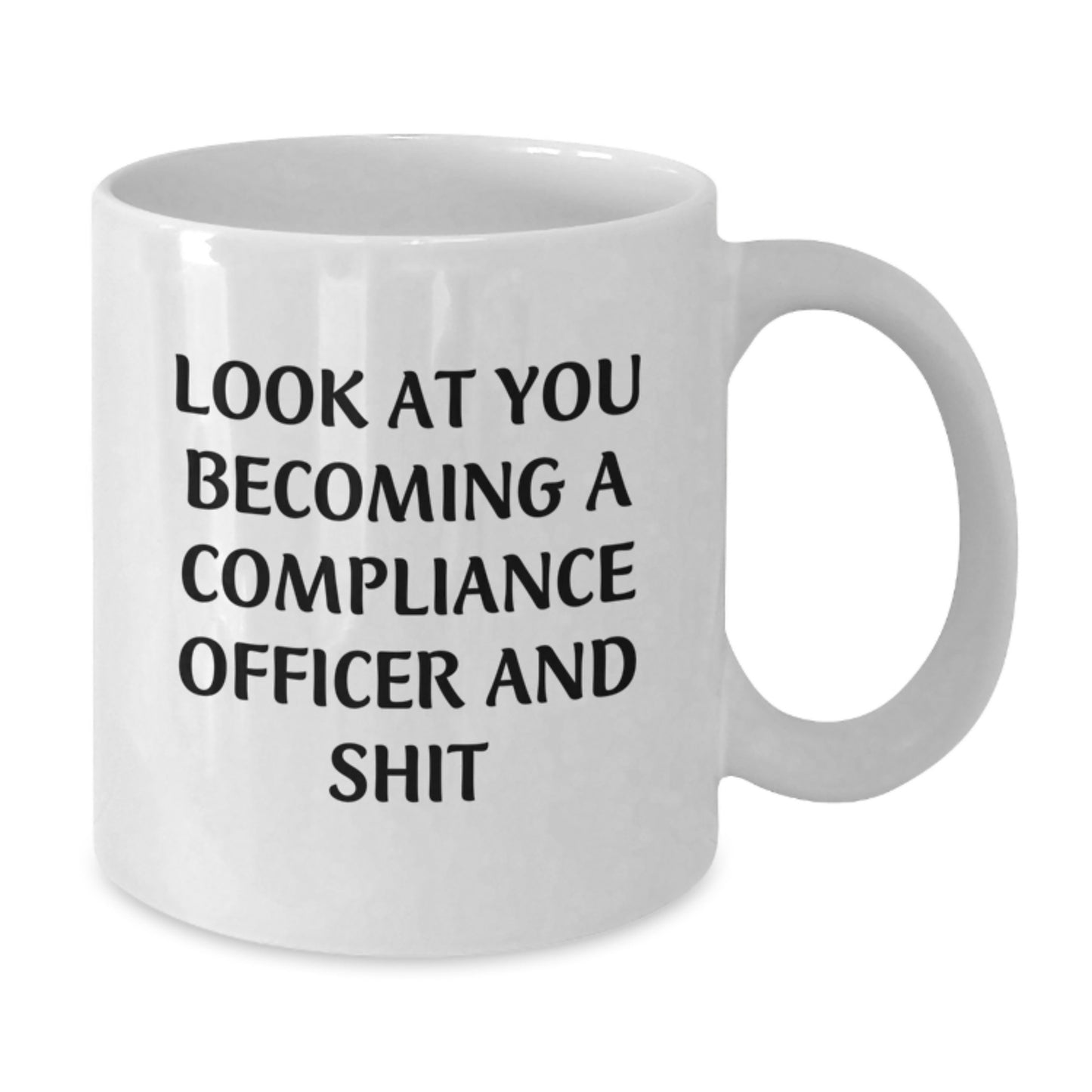 Funny Compliance Officer Gifts, Birthday Unique Gifts for Compliance Officer Men, Women Friends Coworkers Family - Look At You Becoming A Compliance Officer And Shit - Additional