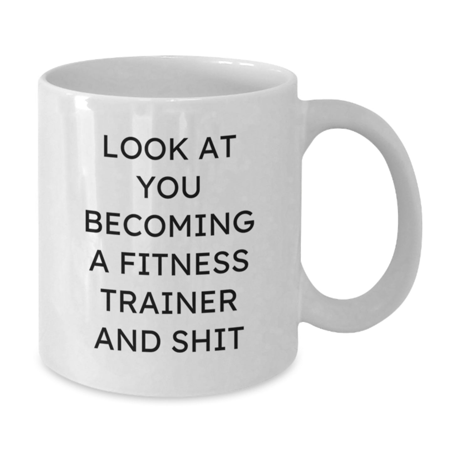 Funny Fitness Trainer White Coffee Mugs - Look At You Becoming A Trainer Gift from Friends Unique Christmas Mug - Additional
