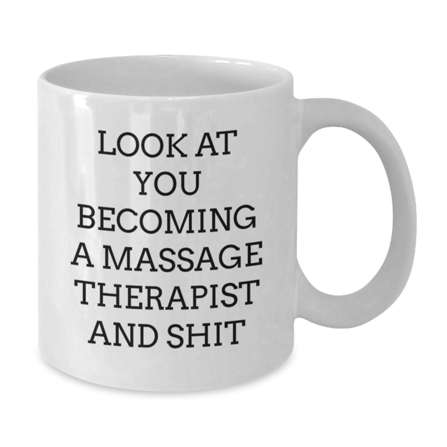 Funny Massage Therapist Gifts from Family, Unique White Coffee Mug for Massage Therapist, 'Look At You Becoming A Massage Therapist And Shit' Funny White Coffee Mug for Mother's Day - Additional