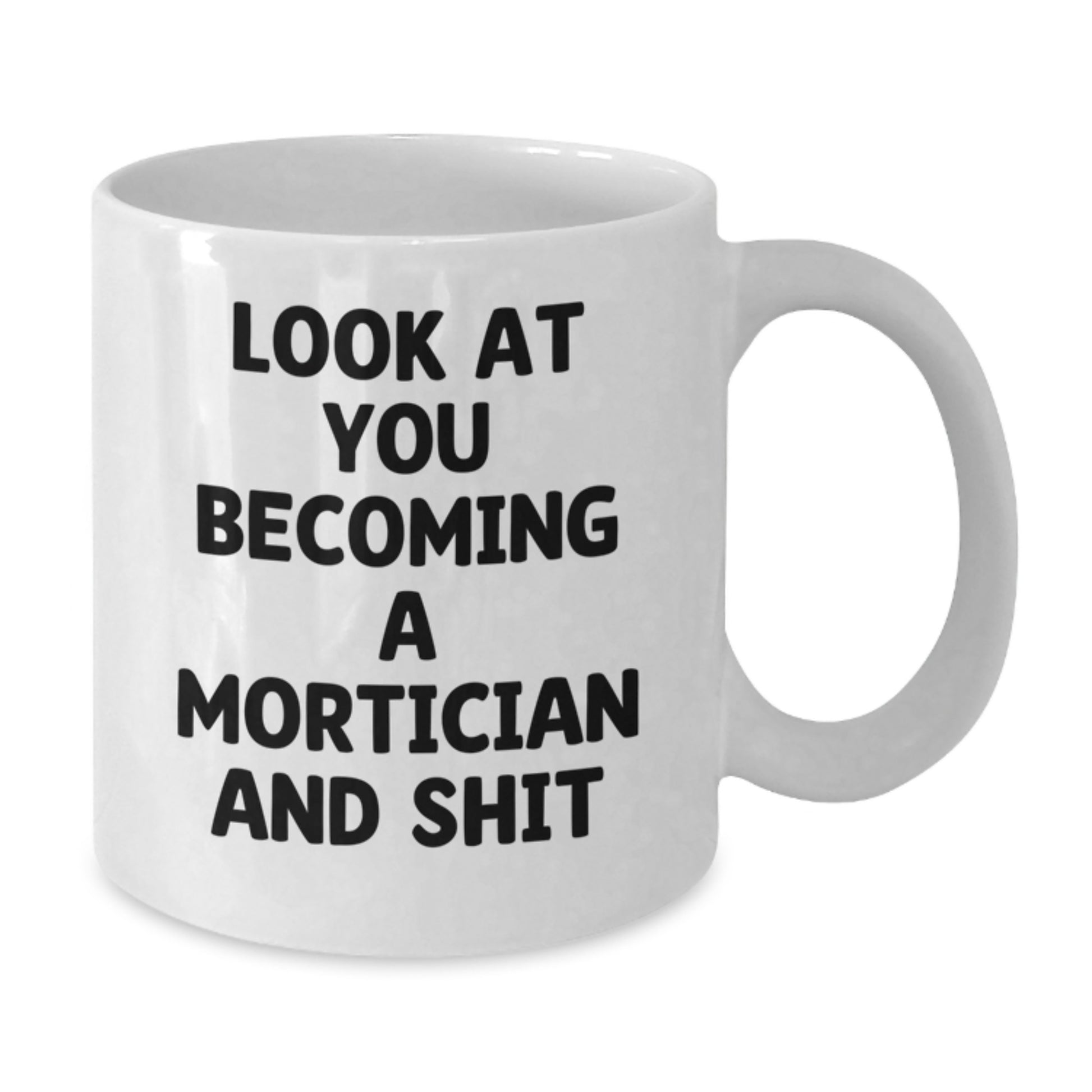 Funny Mortician Gifts for Him from Friends, White Coffee Mug for Mortician Enthusiasts, Birthday Unique Gifts - Additional
