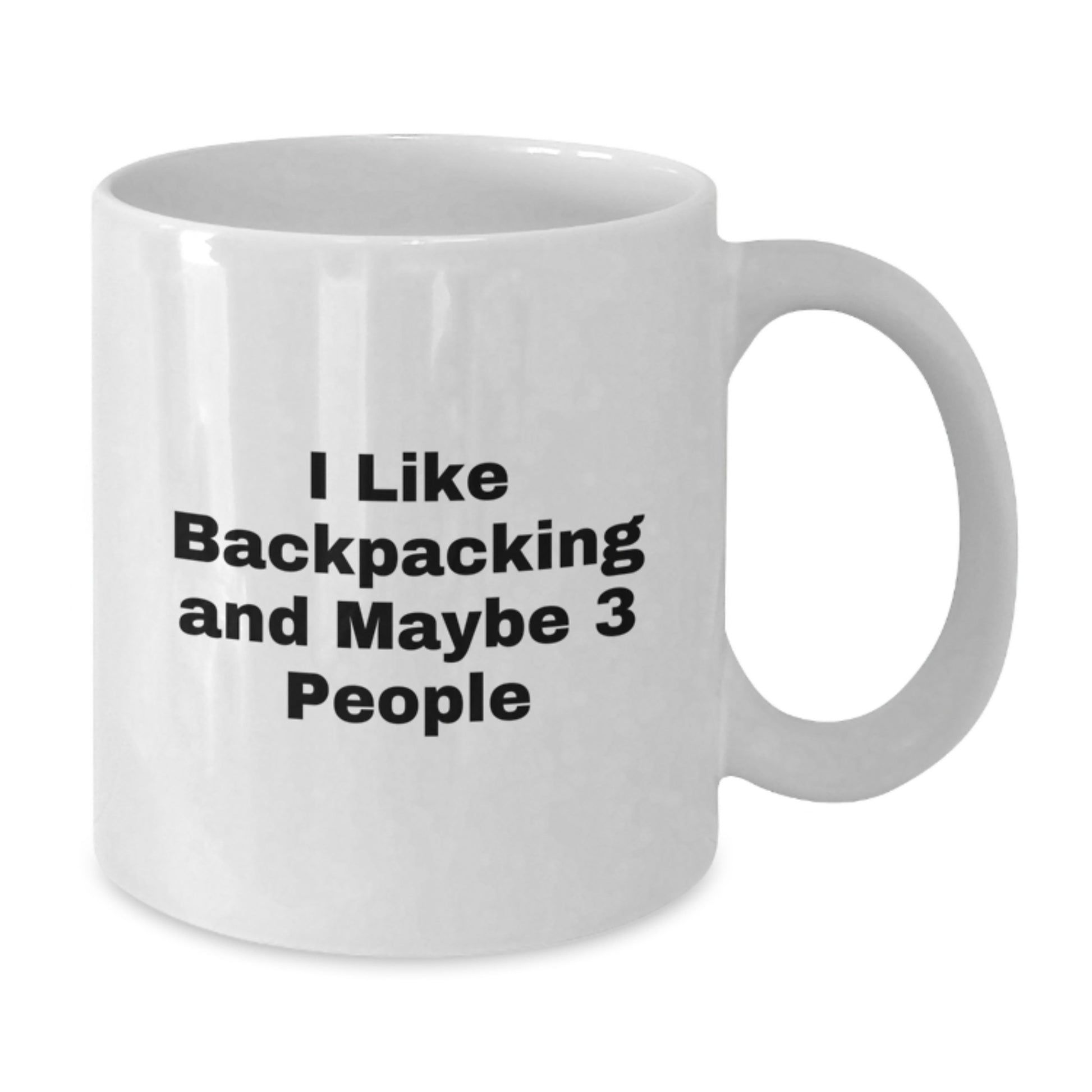 Funny Backpacking Humor White Coffee Mugs Gifts from Friends to Backpacking Lovers on Christmas - Additional