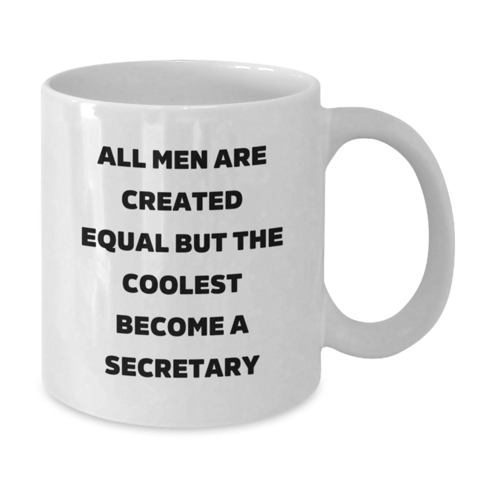 Funny Secretary Gifts from Friends, Cute White Coffee Mug for Birthday, 'All Men Are Created Equal But The Coolest Become A Secretary' Quote, 11oz or 15oz Ceramic Mug, Microwave and Dishwasher Safe - Additional