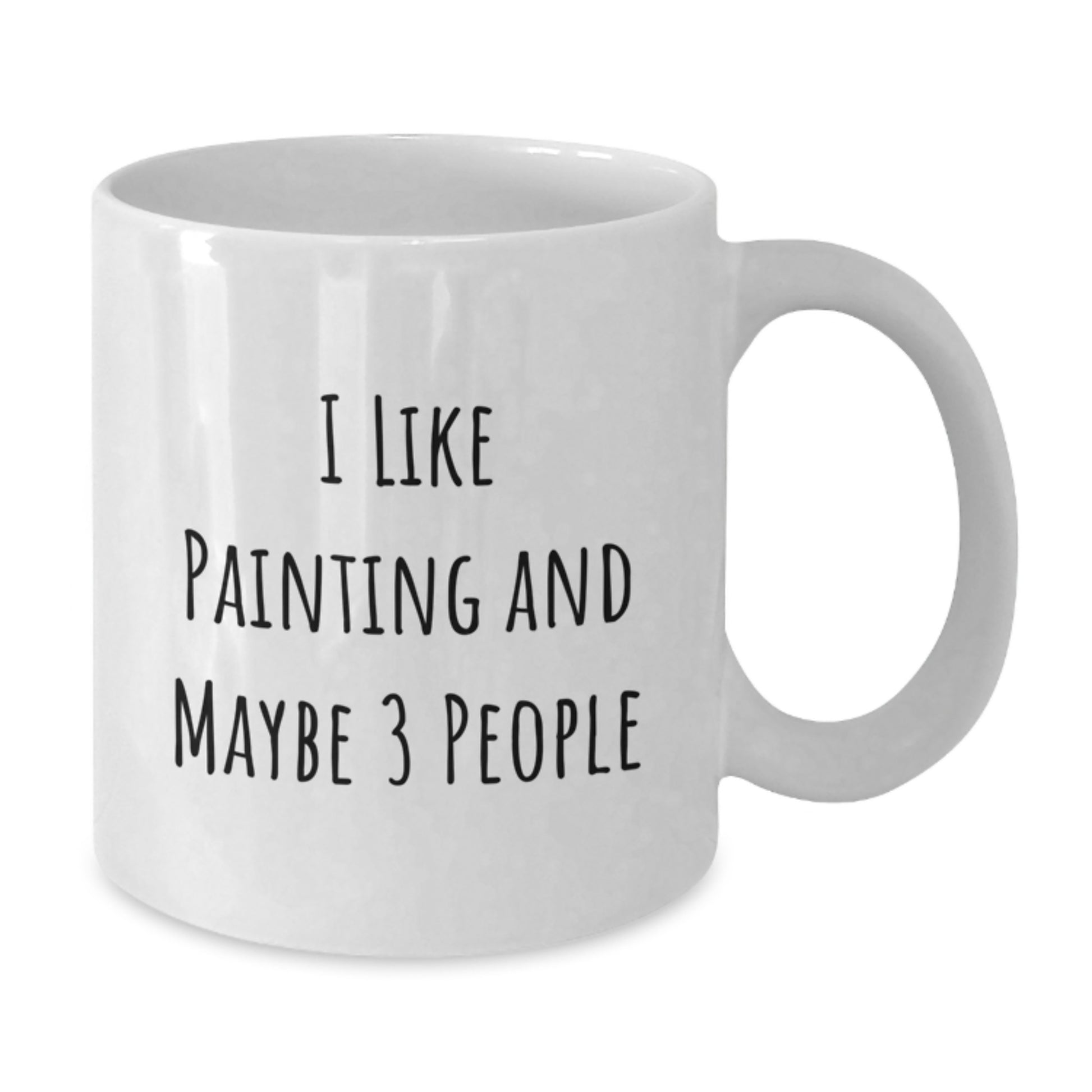 Funny Painting Quote Gifts for Painting Enthusiasts from Family - White Ceramic Coffee Mug - Additional