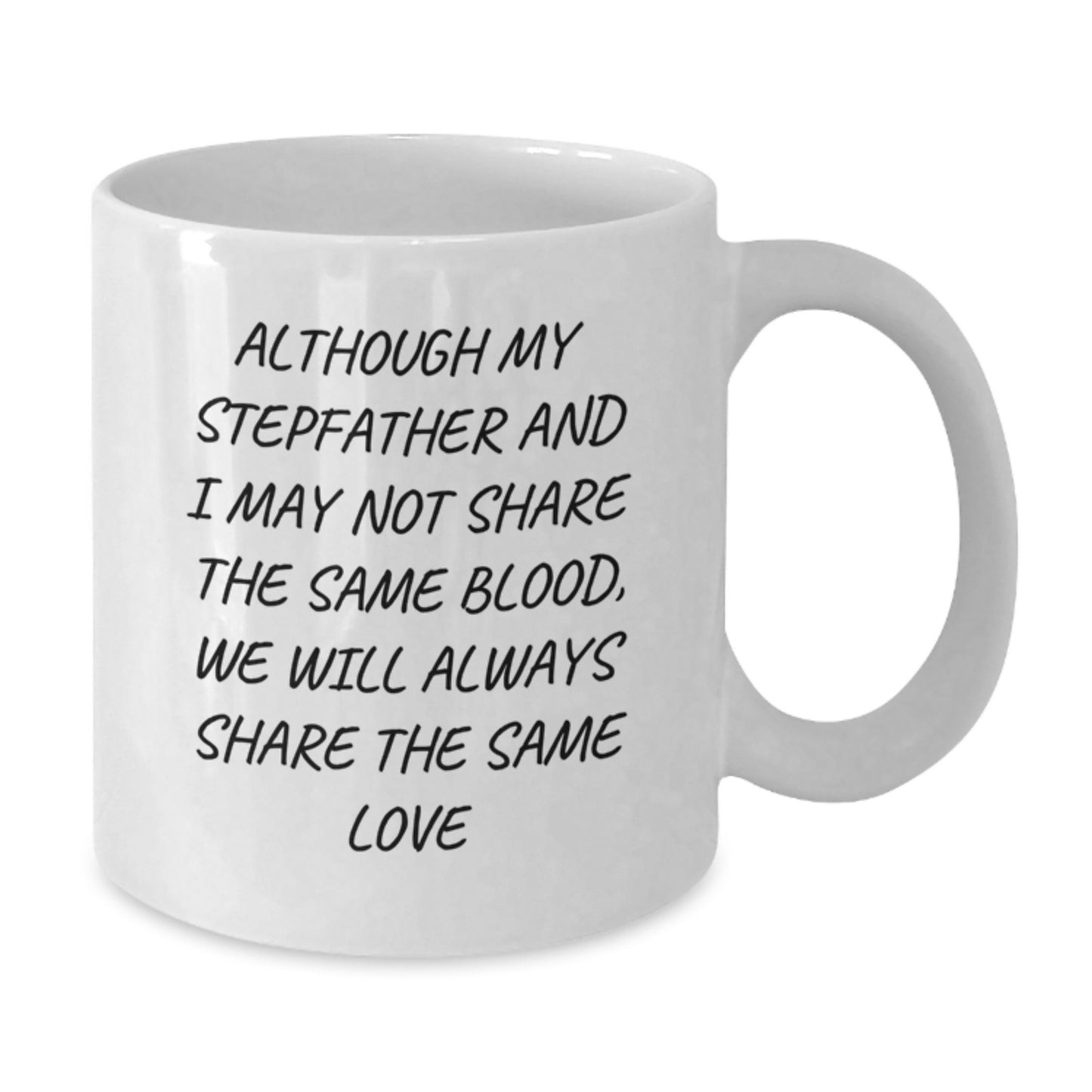 A Heartwarming Gift for Stepfather - Funny Stepfather Quotes, White Coffee Mug, Christmas Unique Presents from Family - Additional