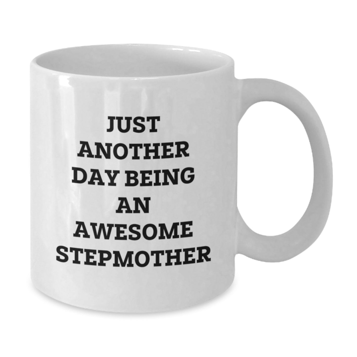 Funny Stepmother Gifts from Family, White Coffee Mug with Inspirational Quotes, Perfect for Graduation Unique Gifts for Stepmother - Additional