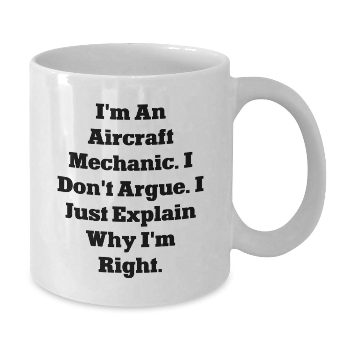 Funny Quote for Aircraft Mechanic, Gifts from Friends to Family, White Coffee Mug, Birthday Unique Gifts - Additional