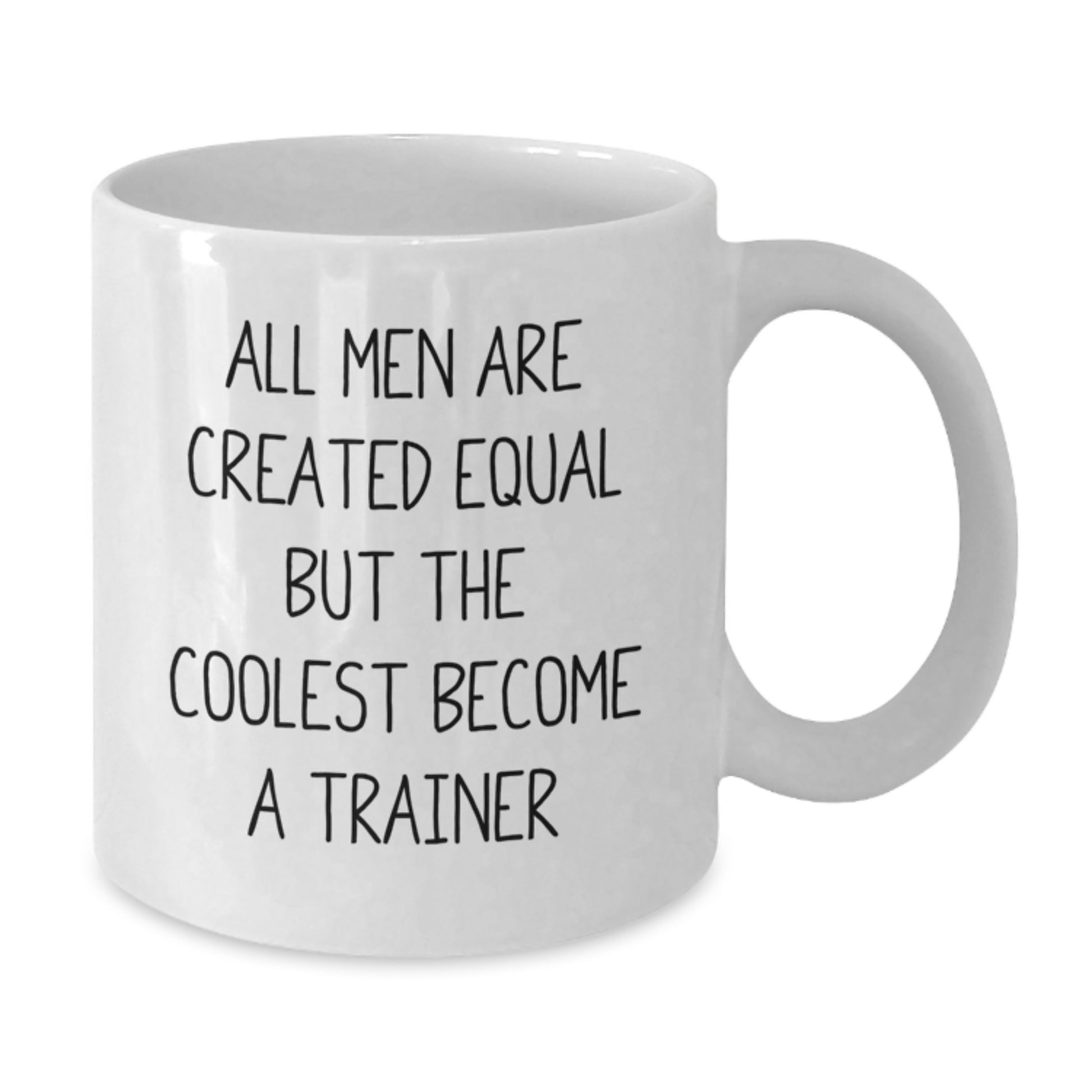 Funny Trainer Gifts from Men, Inspirational Trainer Quote, White Coffee Mug for Women, Unique Mother's Day Unique Gifts for Family - Additional