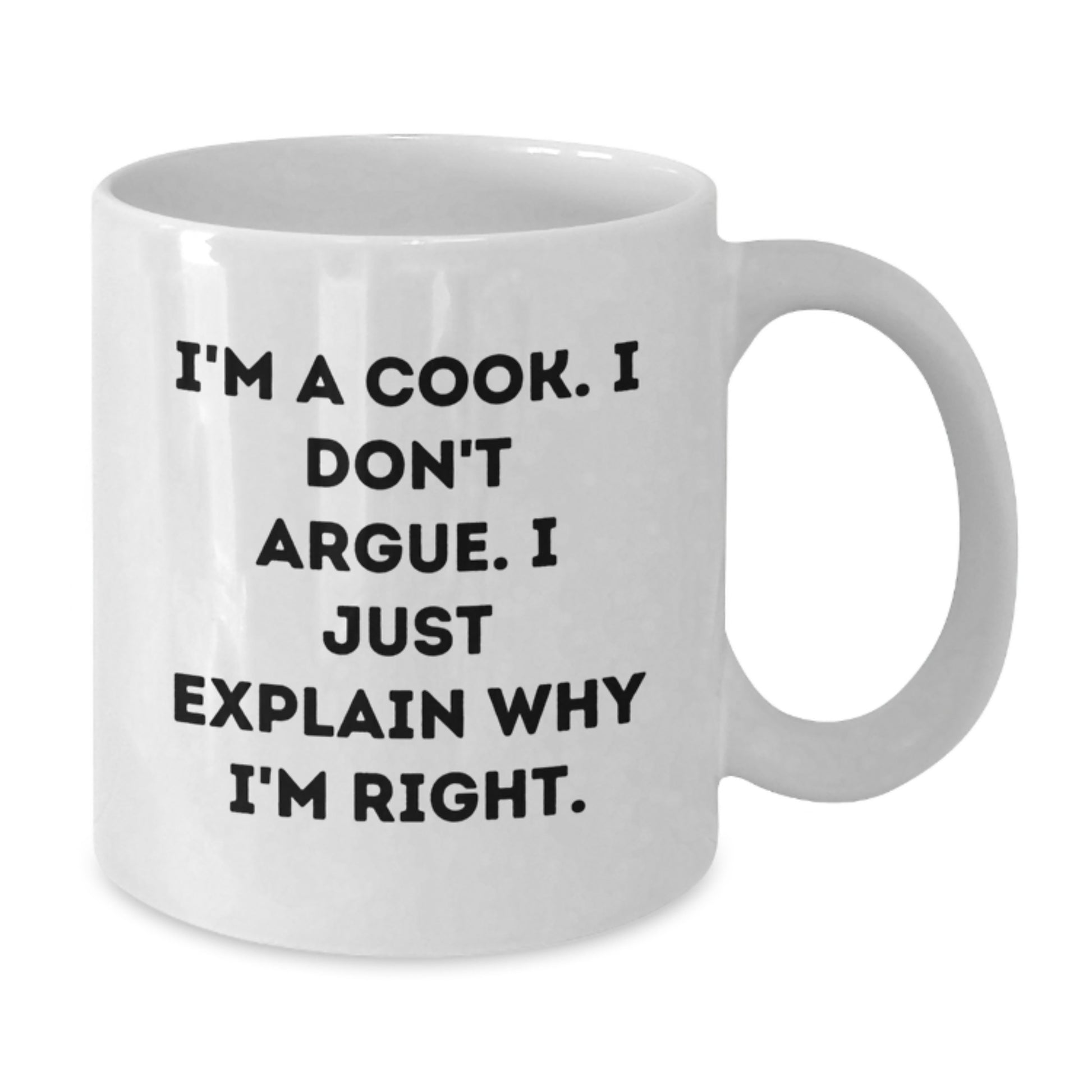 Funny Cook Gifts for Men, Unique White Coffee Mugs with Christmas Cheer, I'm A Cook. I Don't Argue. I Just Explain Why I'm Right. - Additional