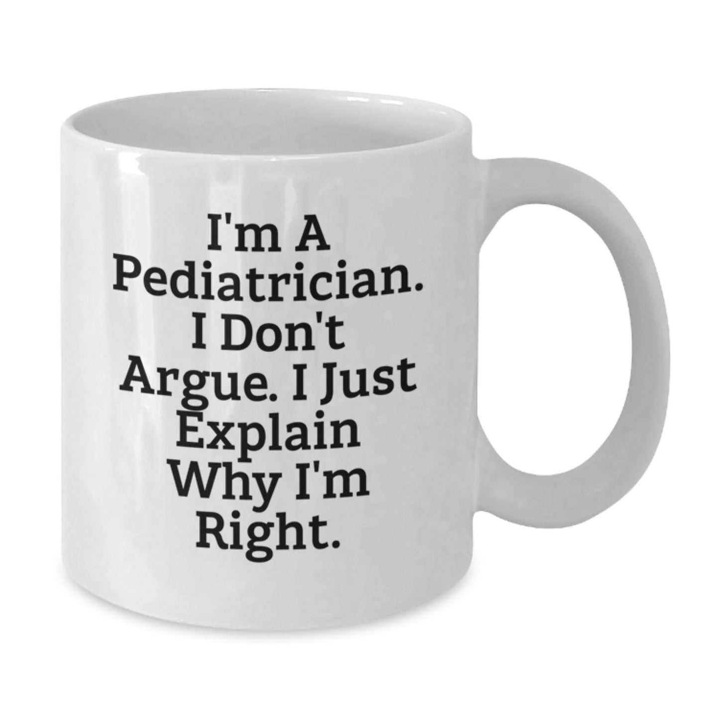 Funny Quote Pediatrician Gifts from Family for Men White Coffee Mug - Additional