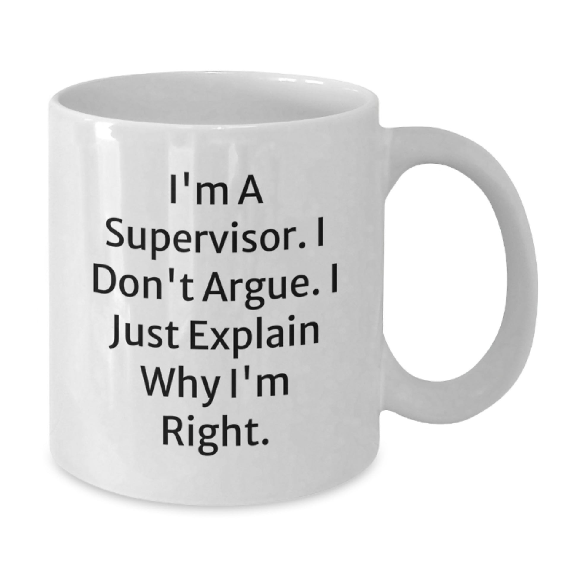 Funny Supervisor Quotes Gifts from Friends for Men Graduation Unique White Coffee Mug - Additional