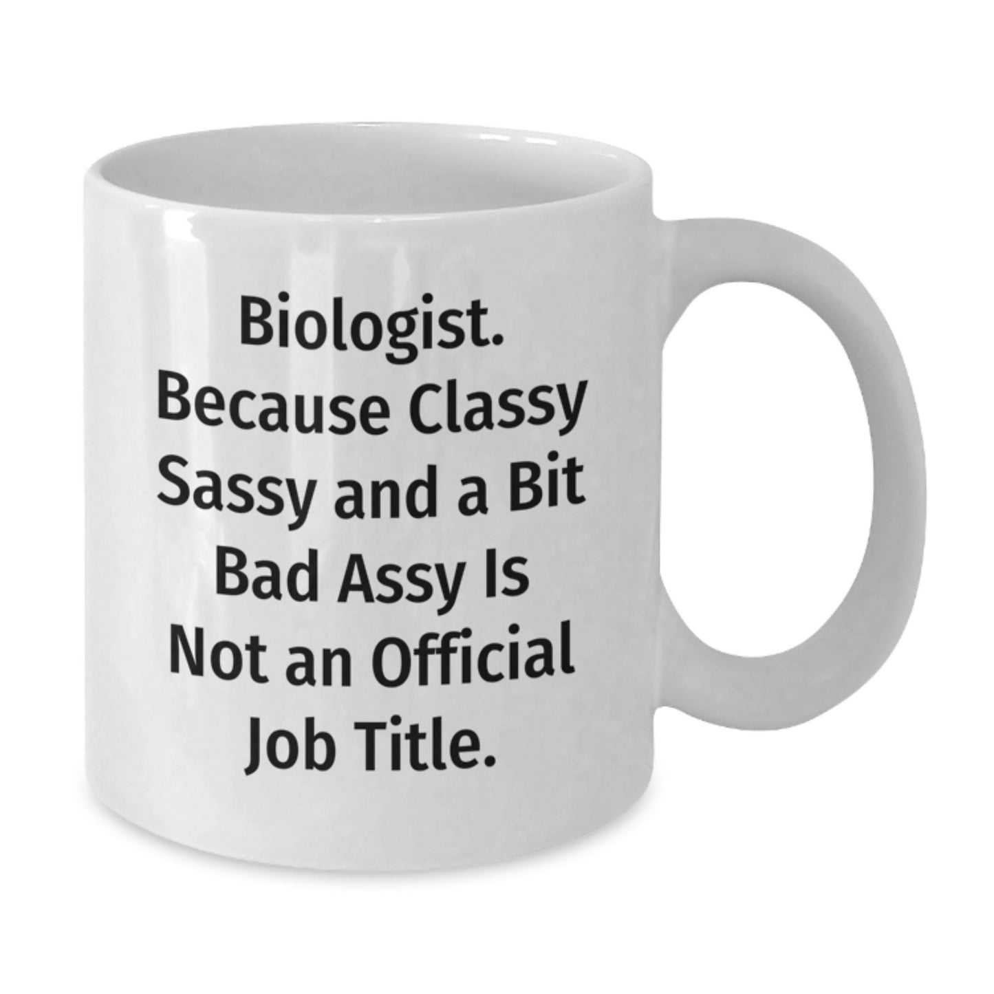 Funny Biologist White Coffee Mug Gifts from Friends for Biologists on Christmas Unique Morn - Additional