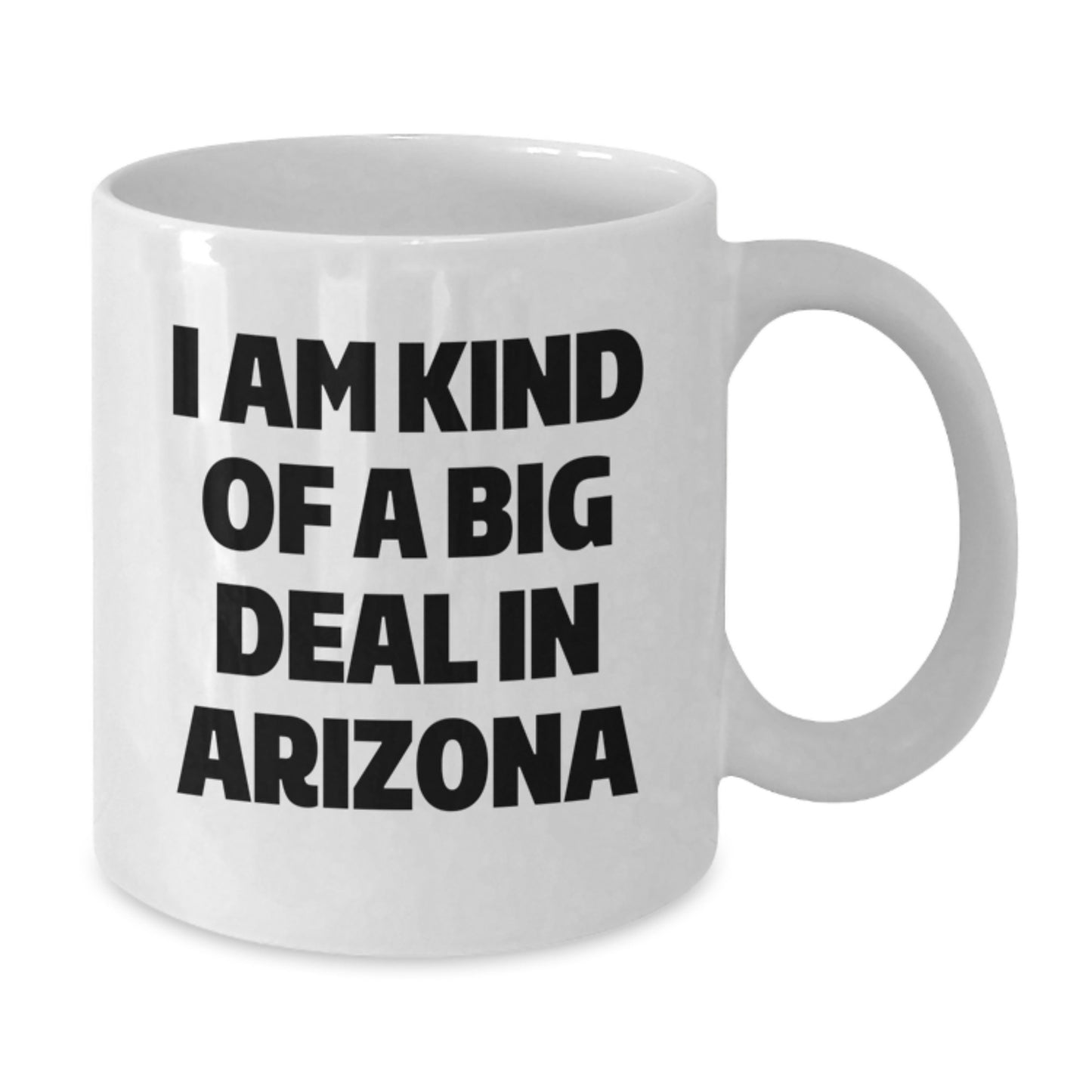 Arizona White Coffee Mug - 'I Am Kind Of A Prime Selection' Funny Quote Gifts from Friends and Family for Christmas - Additional