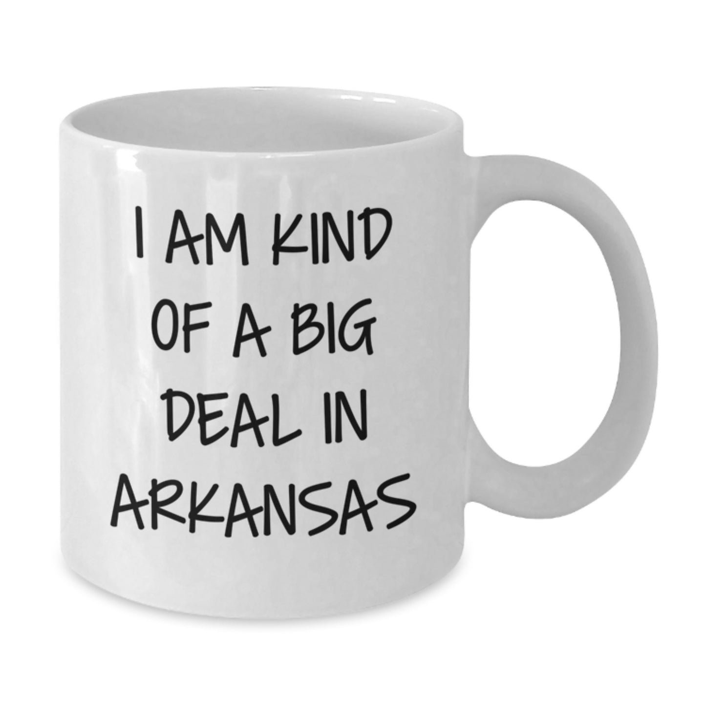 Funny Arkansas White Coffee Mug, Gift for Her, 'I Am Kind Of A Prime Selection In Arkansas', Unique Valentine's Gifts from Friends, Perfect Arkansas Gifts for Women - Additional