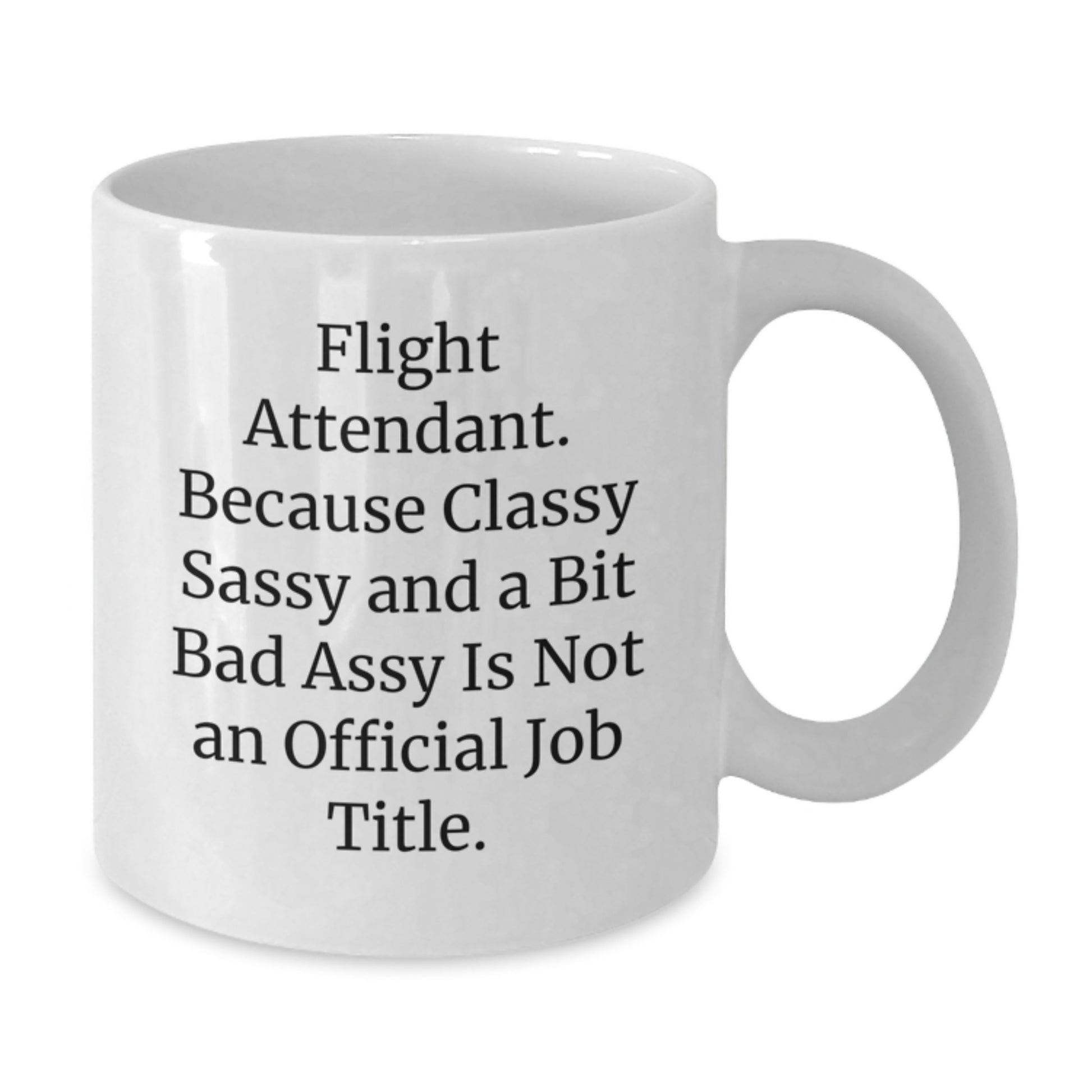 Funny Flight Attendant Gifts for Mom, Unique White Coffee Mug, Flight Attendant Humor, Gifts from Men, Gifts for Flight Attendants - Additional