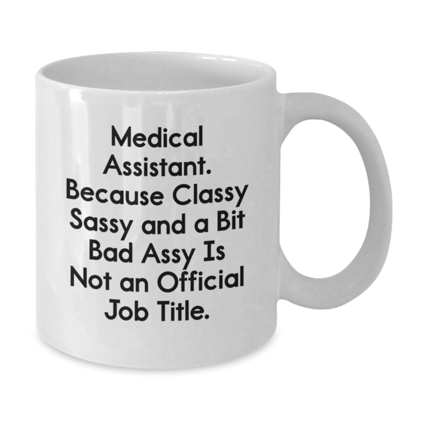 Funny Medical Assistant Gifts from Friends for Medical Assistants White Coffee Mug Graduation Unique Gifts - Additional