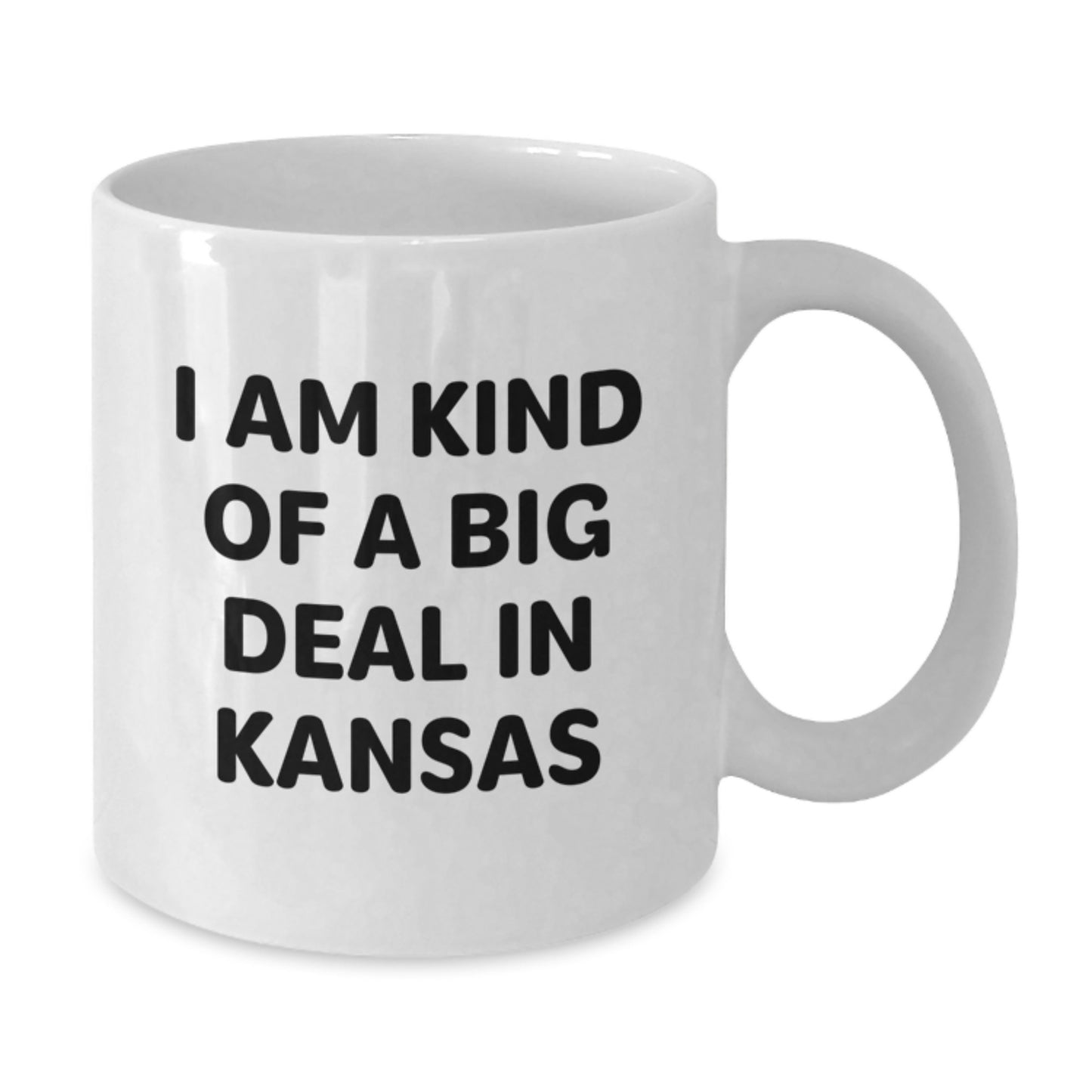 Funny Kansas Gifts for Men - I Am Kind Of A Prime Selection In Kansas White Coffee Mug, 11oz or 15oz Capacity, Great Gifts from Family or Friends for Father's Day - Additional