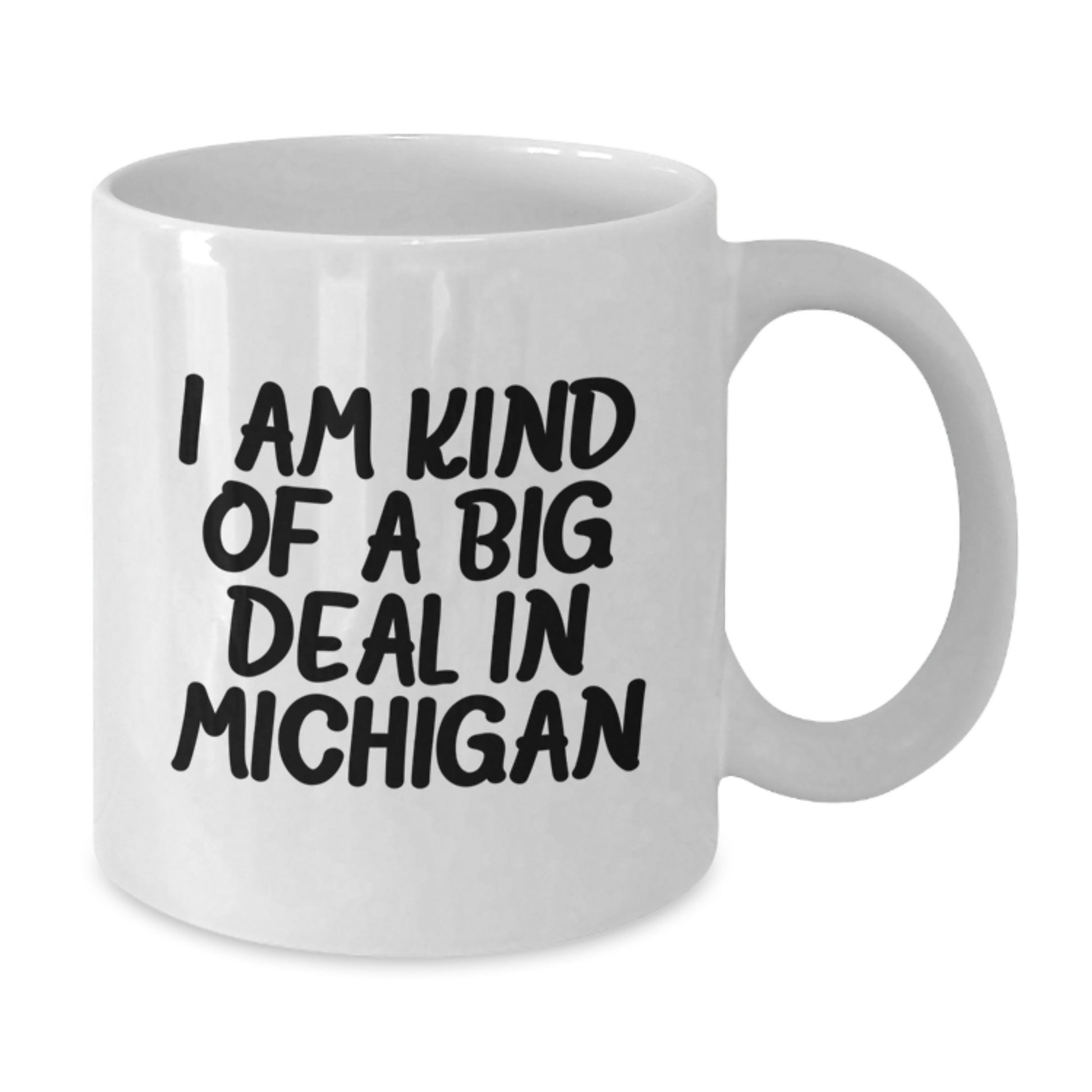 Michigan Funny Quote White Coffee Mug Gifts from Friends to Michigan Men for Valentine's - Additional