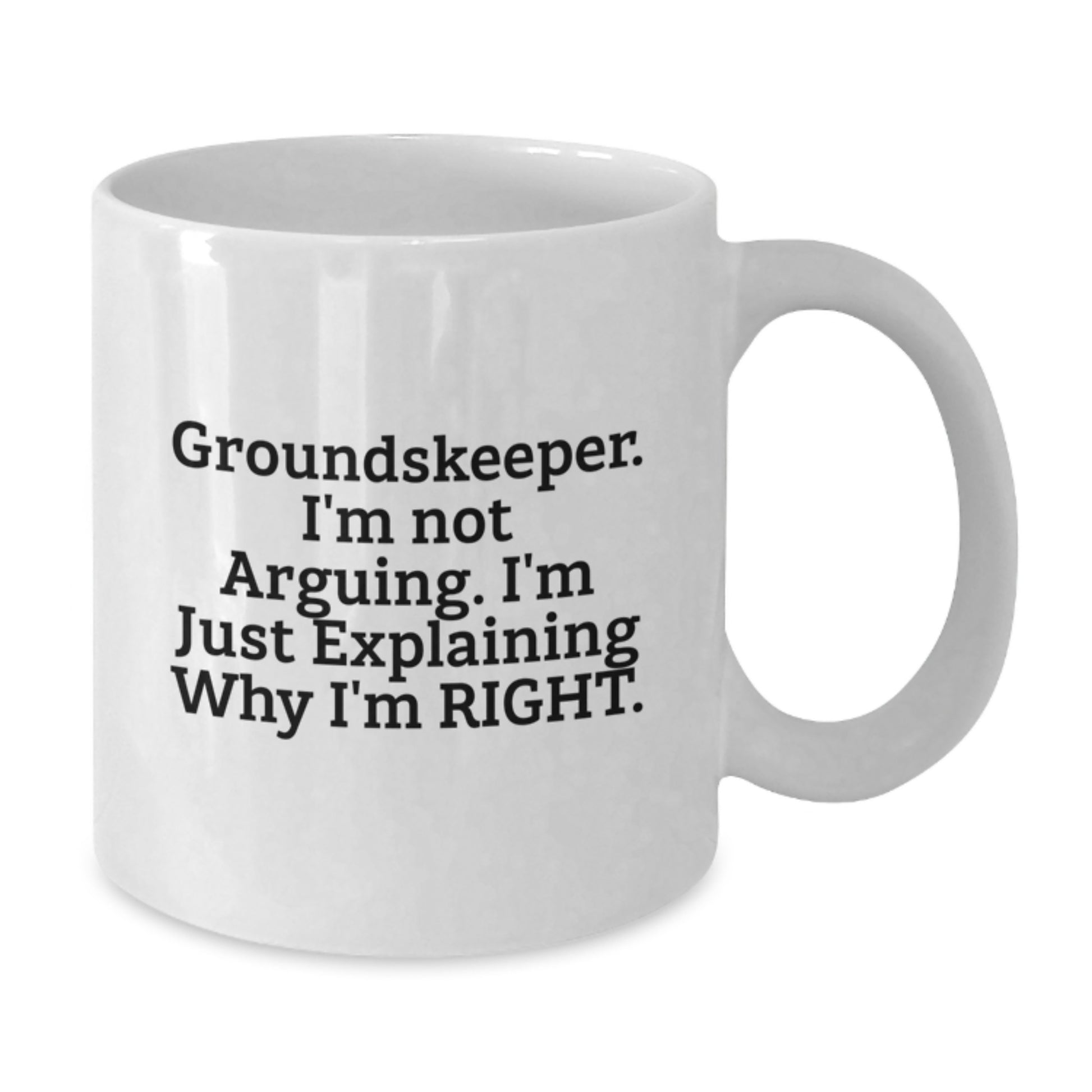Funny groundskeeper Gifts from Friends, White Coffee Mug for groundskeeper, Graduation Unique Ideas - Additional