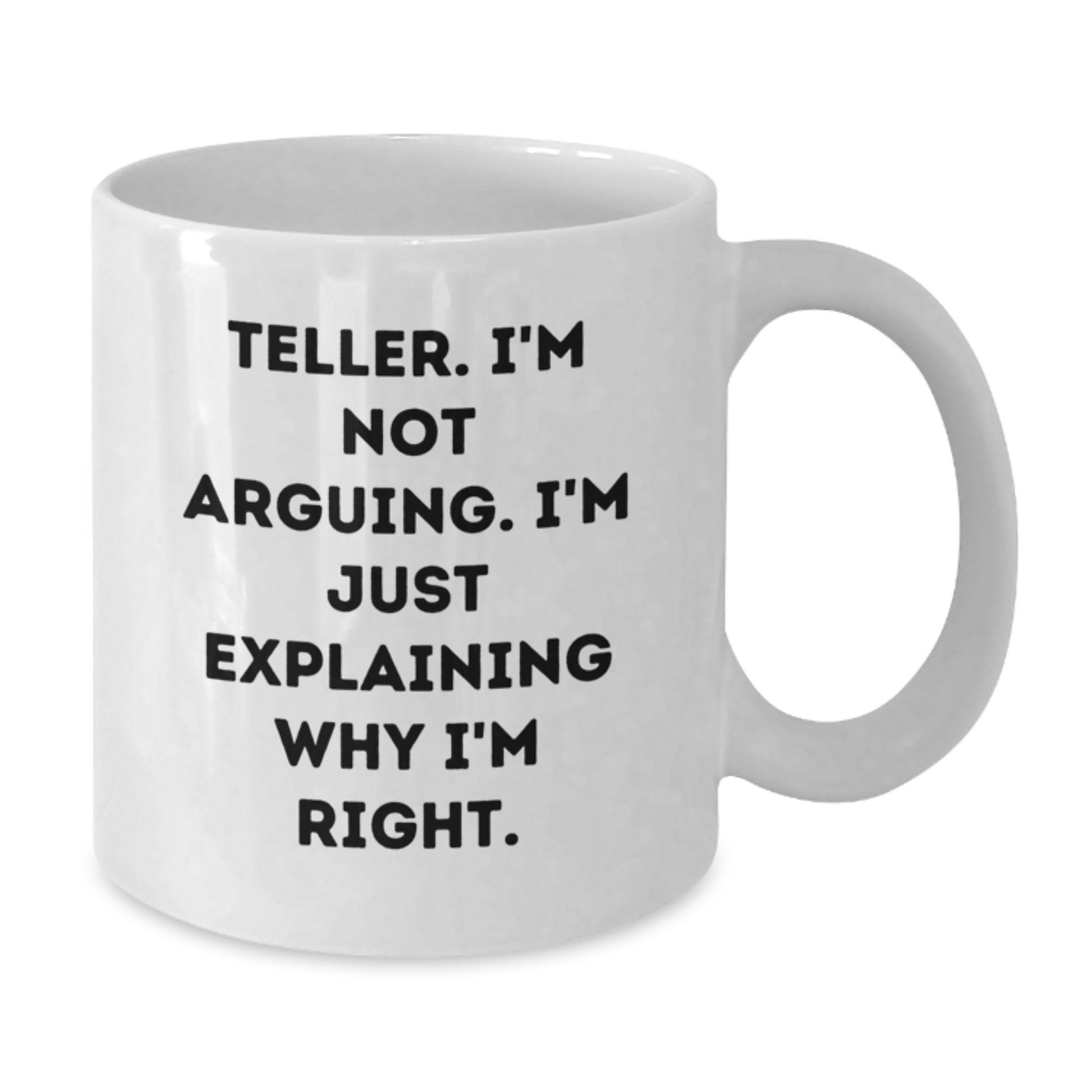 Funny Teller White Coffee Mug Gifts for Teller from Friends, Perfect for Graduation Unique Gifts - Additional