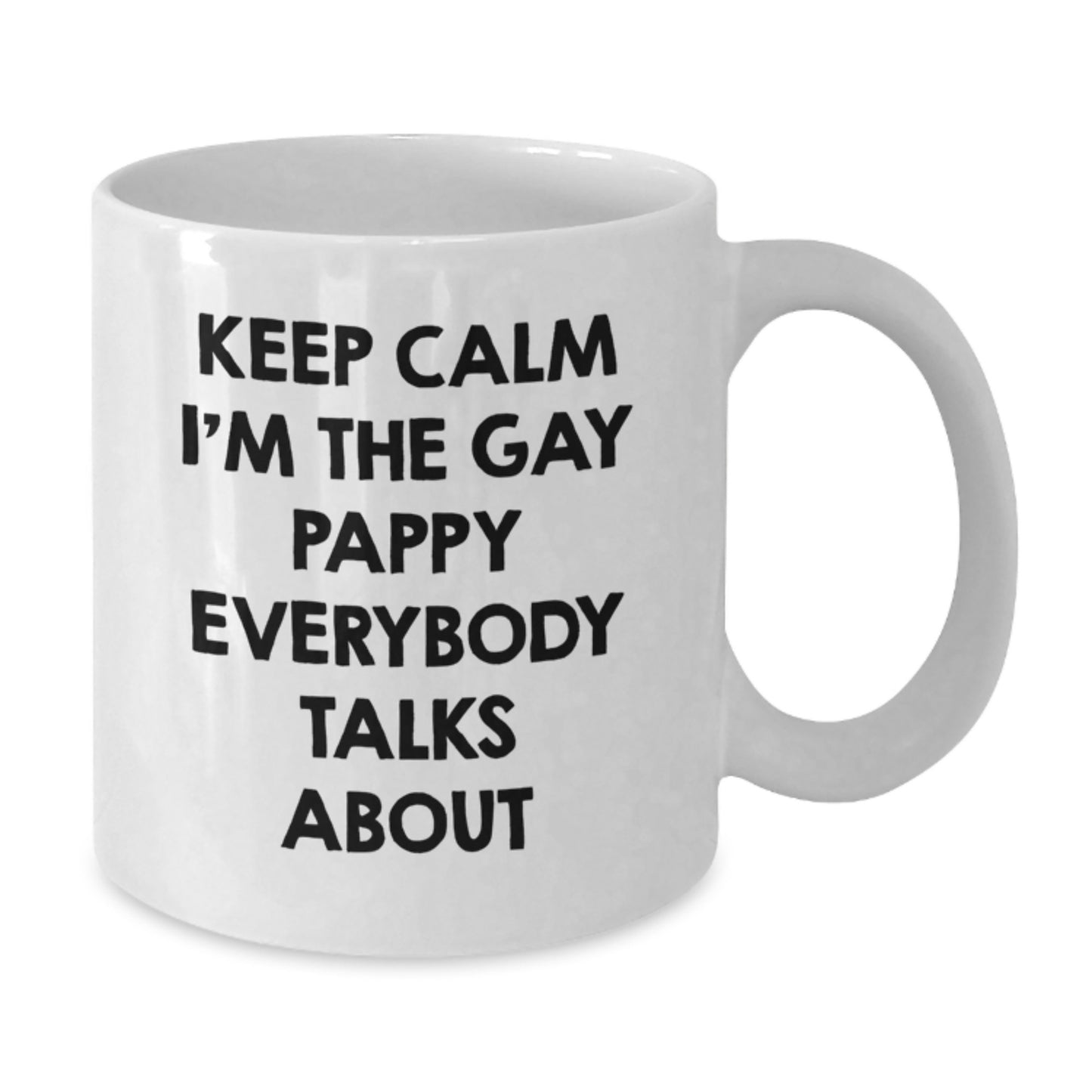 Funny Pappy Gifts from Men Friends, Unique White Coffee Mug for Pappy Graduation, Keep Calm I'm The Gay Pappy Meme - Additional