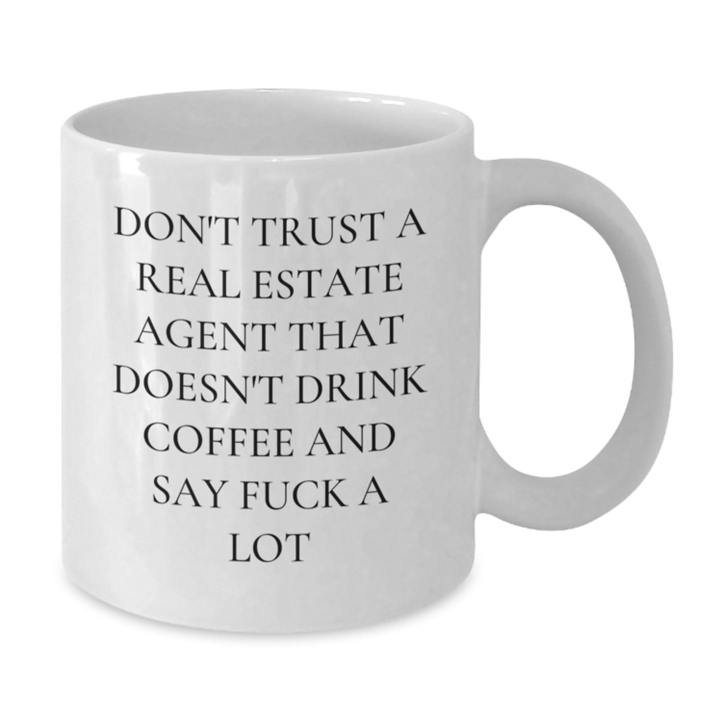 Funny Real Estate Agent Gifts for Men, White Coffee Mug, Don't Trust a Real Estate Agent That Doesn't Drink Coffee, Gifts from Friends and Family for Real Estate Agent Graduation Unique Gifts - Additional