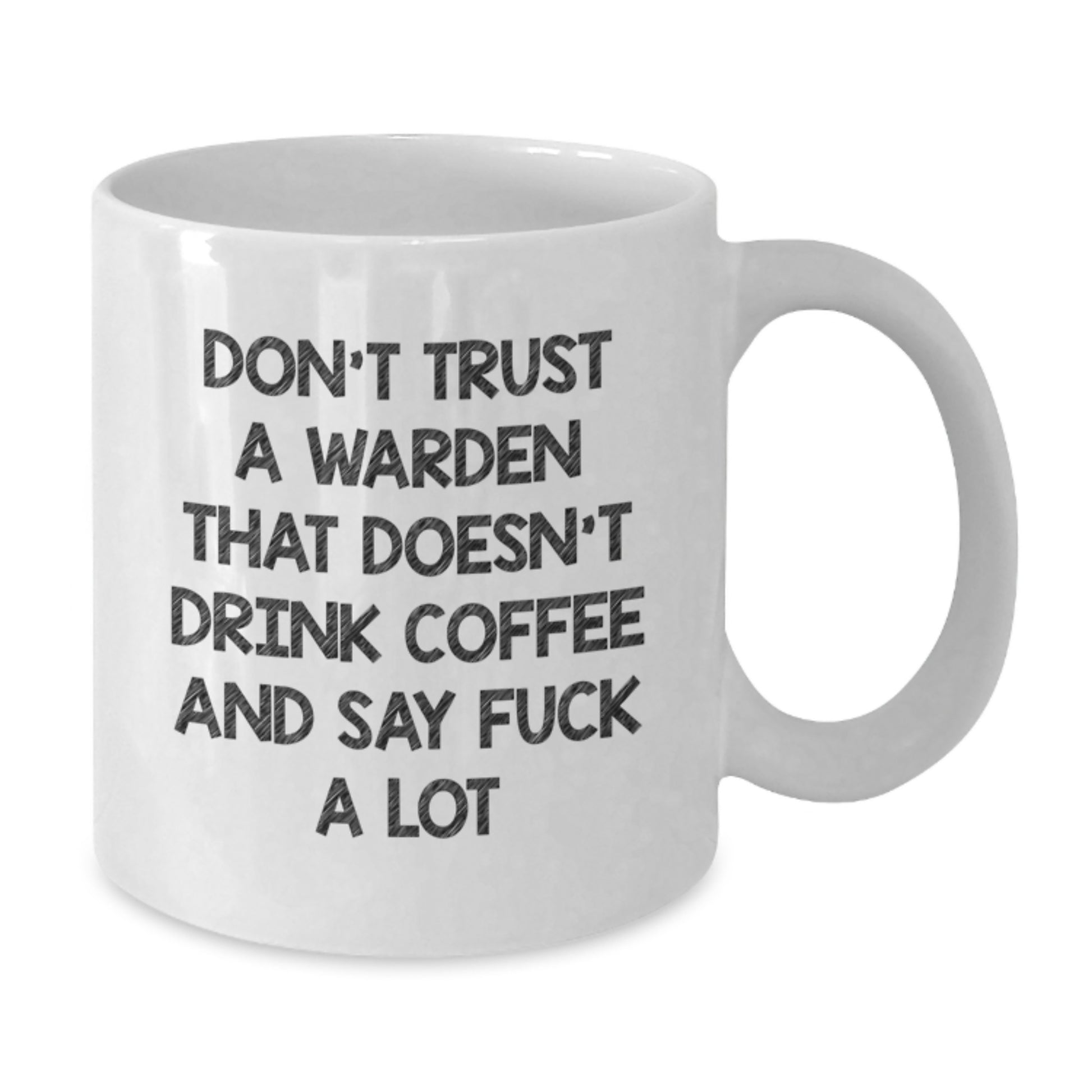 Funny Warden Gifts from Friends for Warden - White Coffee Mug, Don't Trust A Warden That Doesn't Drink Coffee Mug - Additional