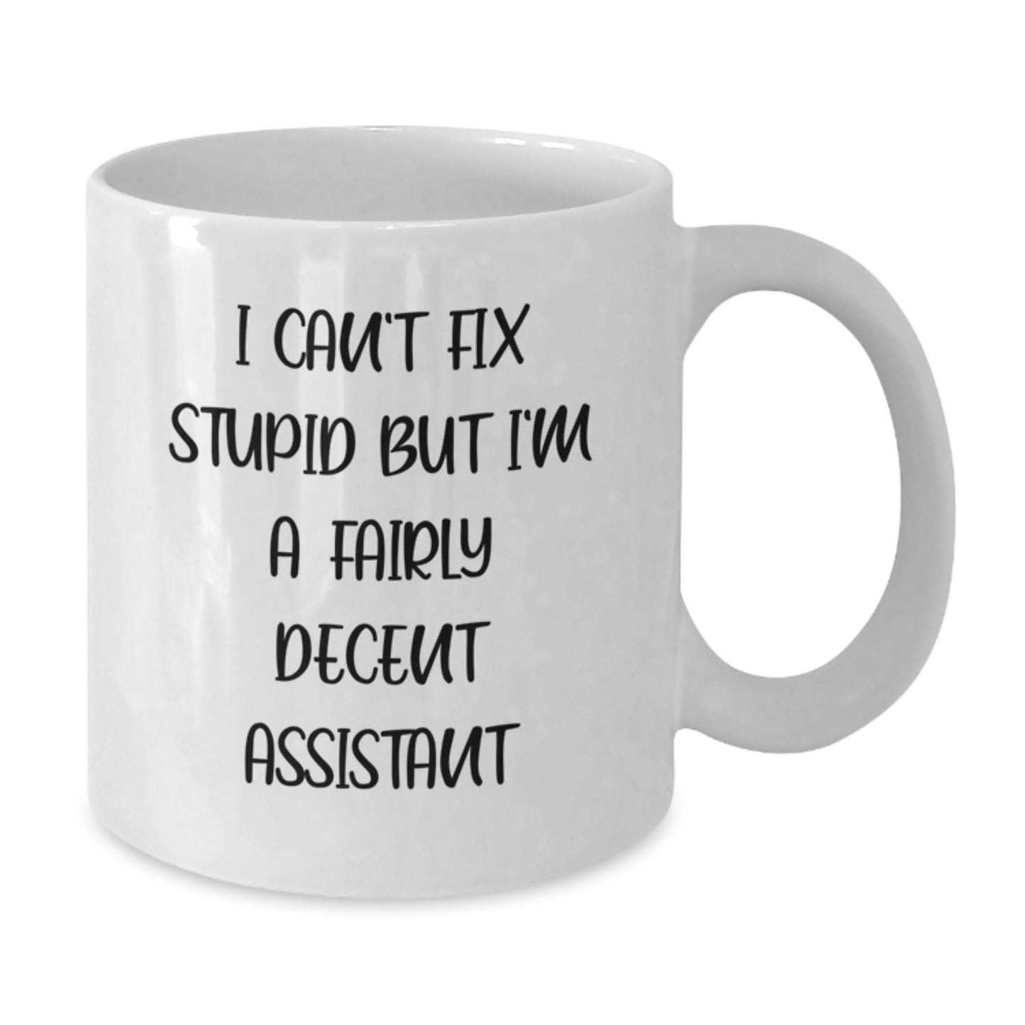 Fairly Decent Assistant White Coffee Mugs Funny Gifts from Men to Graduates, 11oz or 15oz Ceramic, Microwave and Dishwasher Safe - Additional