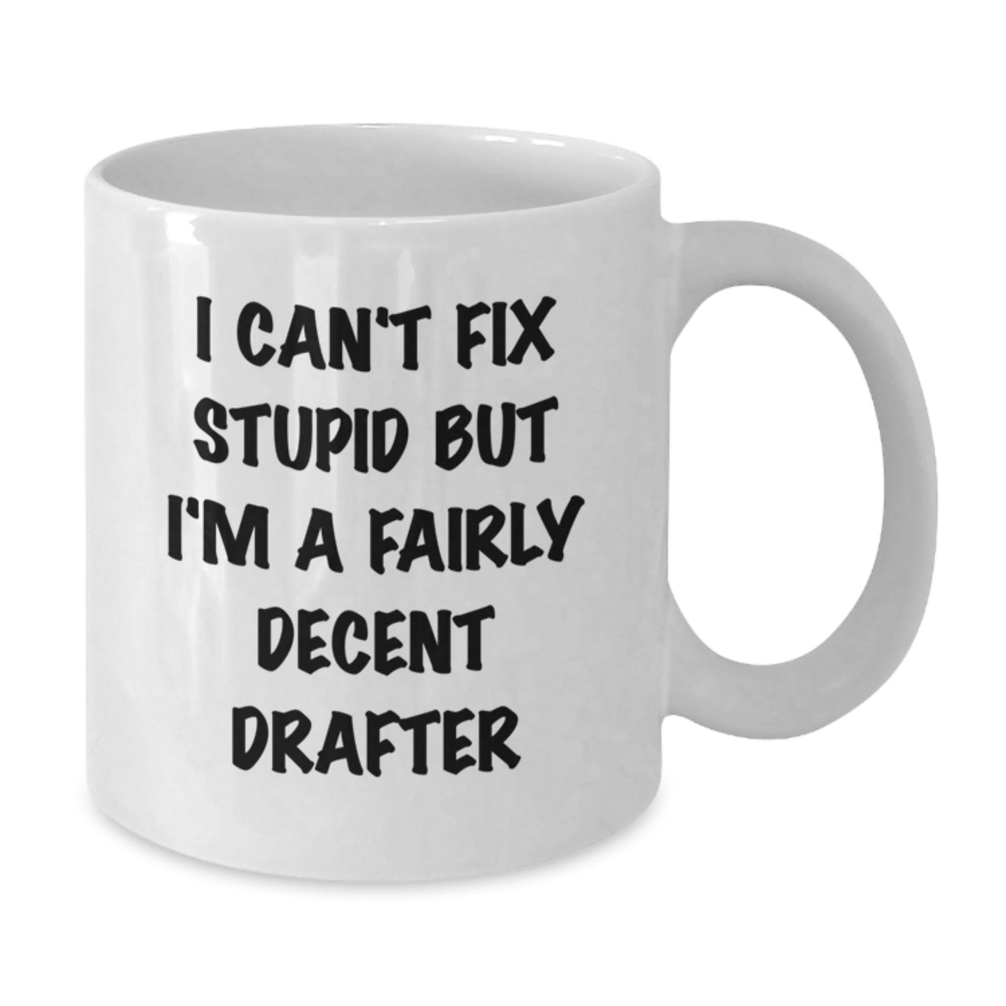 Funny Drafter Gifts from Friends for Guys - Inspirational Quote White Coffee Mug - Additional