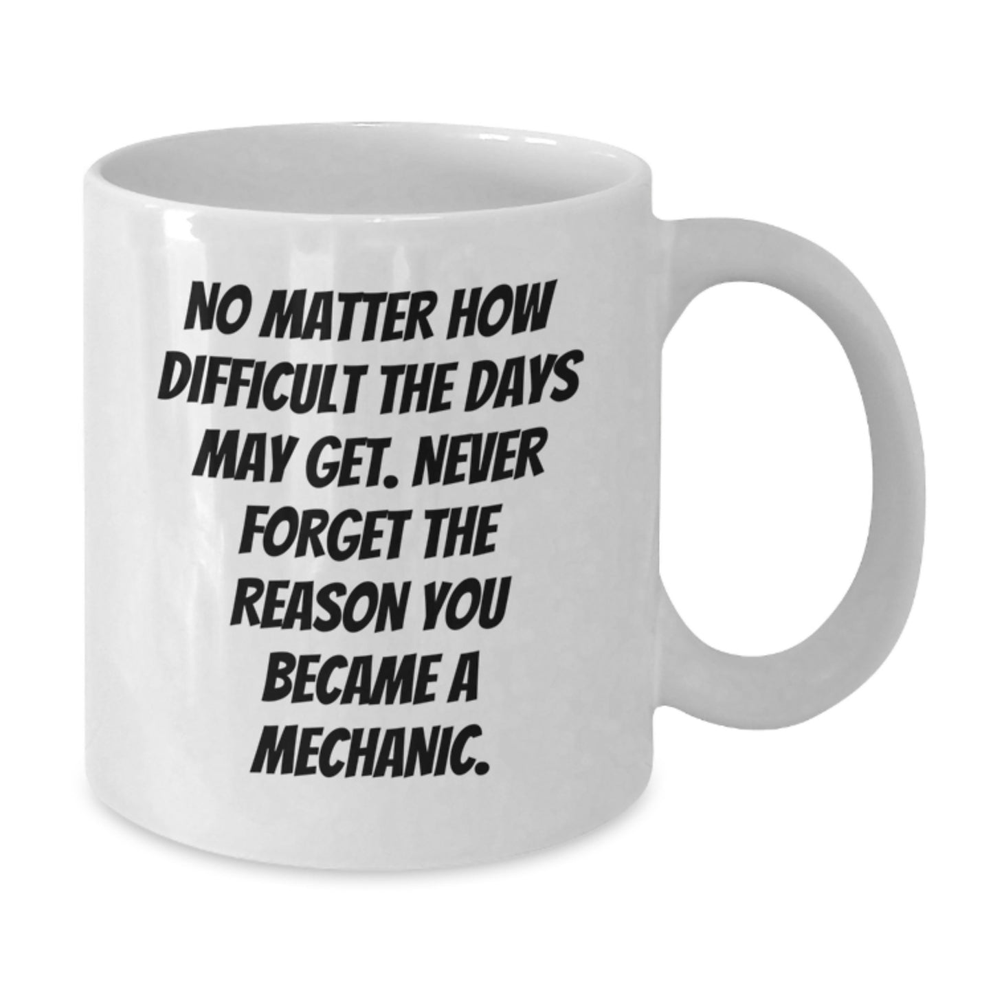 Funny Inspirational Gifts from Mechanics to Graduation Unique White Coffee Mugs - Never Forget Why You Became a Mechanic, Ceramic, Microwave Dishwasher Safe - Additional