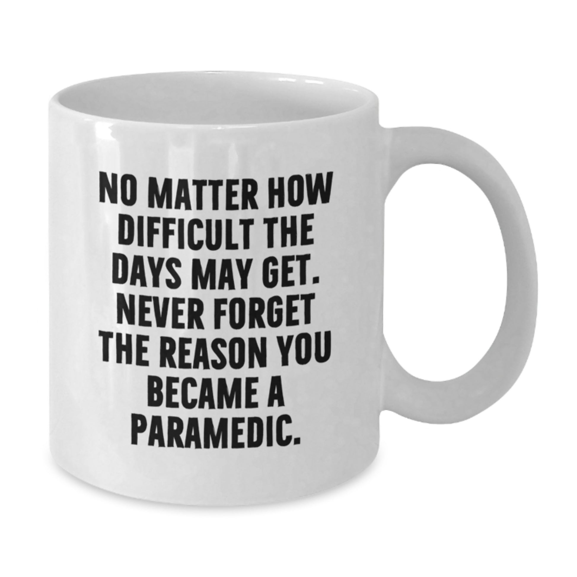 Inspiring Rescue Worker Gifts From Friends, Coworkers, Family to Graduating Rescue Workers - Funny White Coffee Mug - Additional