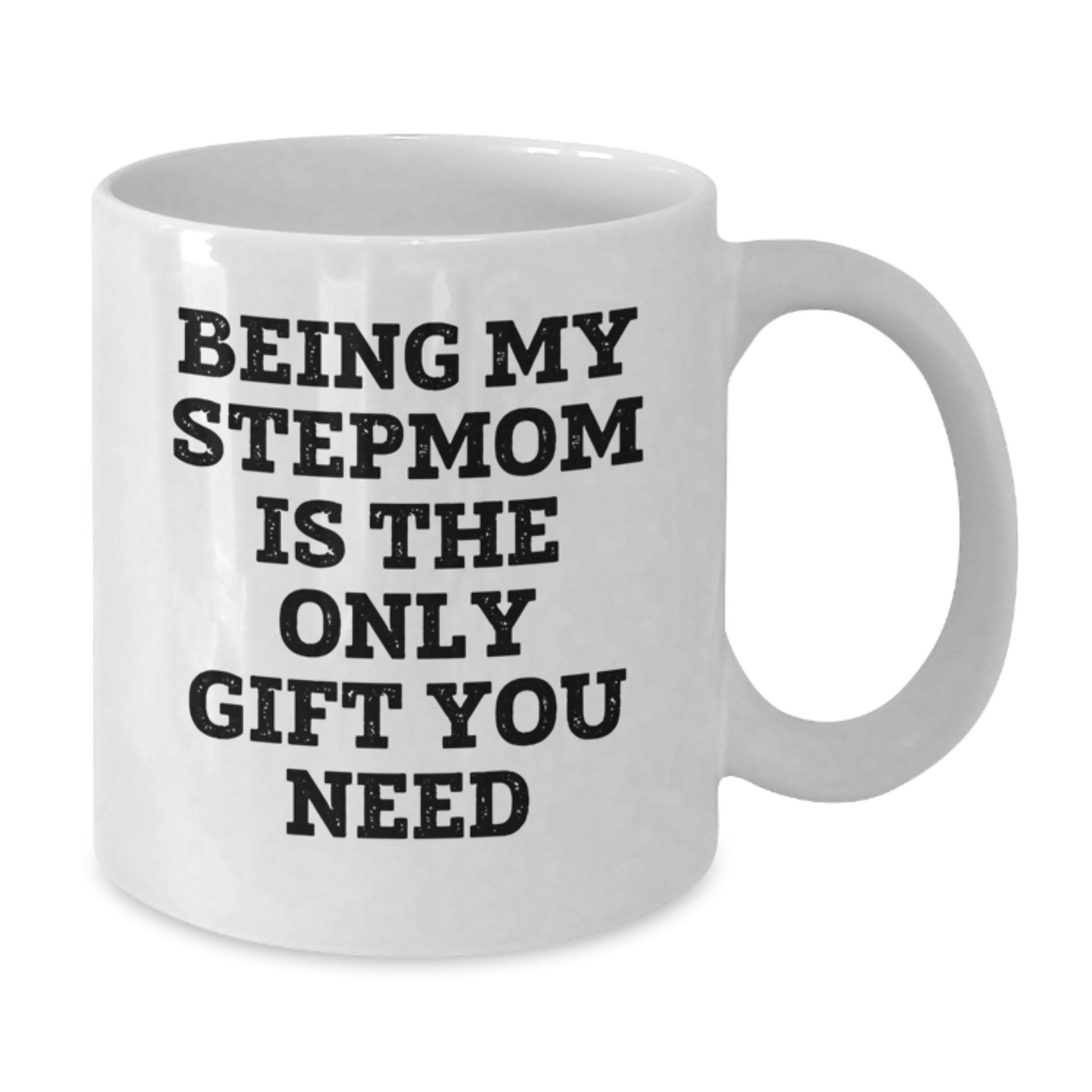 Funny Stepmom Gifts for Her, Unique Valentine's Unique Stepmom Coffee Mug, Gifts from Men, Women, Family, Friends, 'Being My Stepmom Is The Only Gift You Need' - Additional