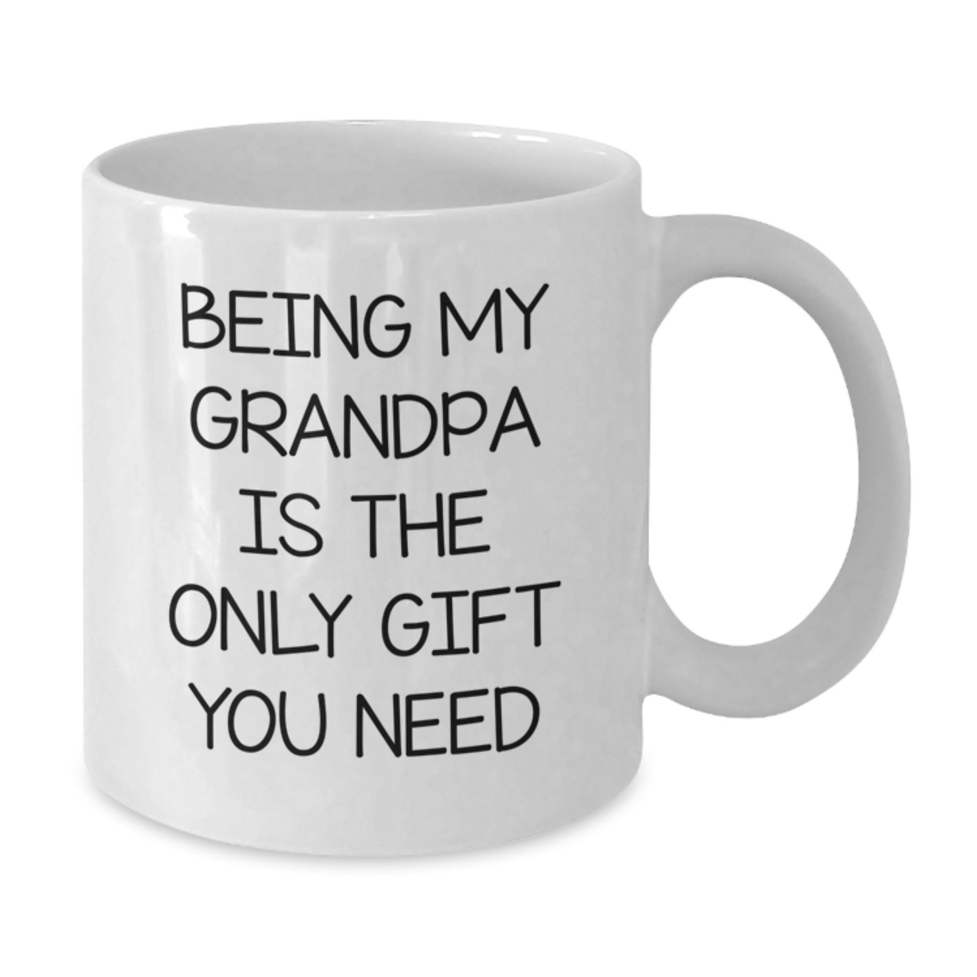 Funny Grandpa Gifts from Family to Grandpa, White Coffee Mug for Graduation, 'Being My Grandpa Is The Only Gift You Need' - Additional