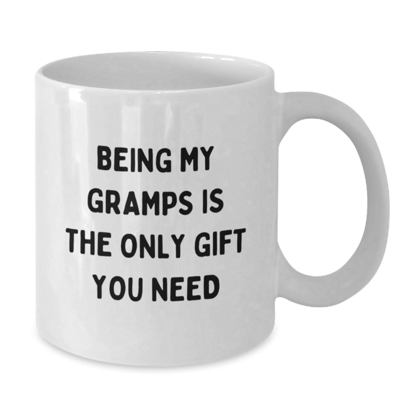 Funny Gramps Gifts from Family, Being My Gramps Is The Only Gift You Need, White Coffee Mug for Gramps - Additional