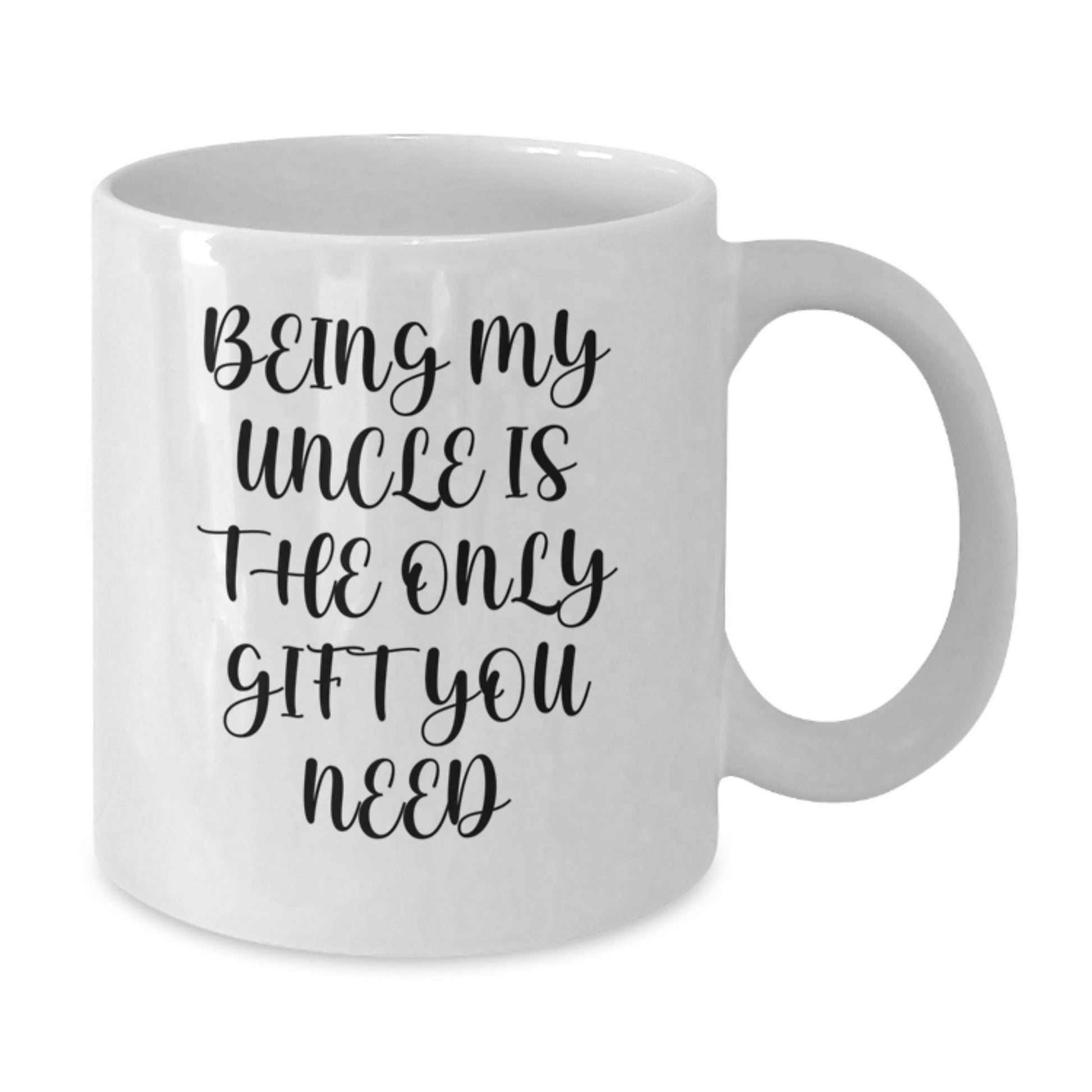 Funny Uncle Gifts, White Coffee Mug for Men, Unique Graduation Unique Gifts from Family, 'Being My Uncle Is The Only Gift You Need' - Additional