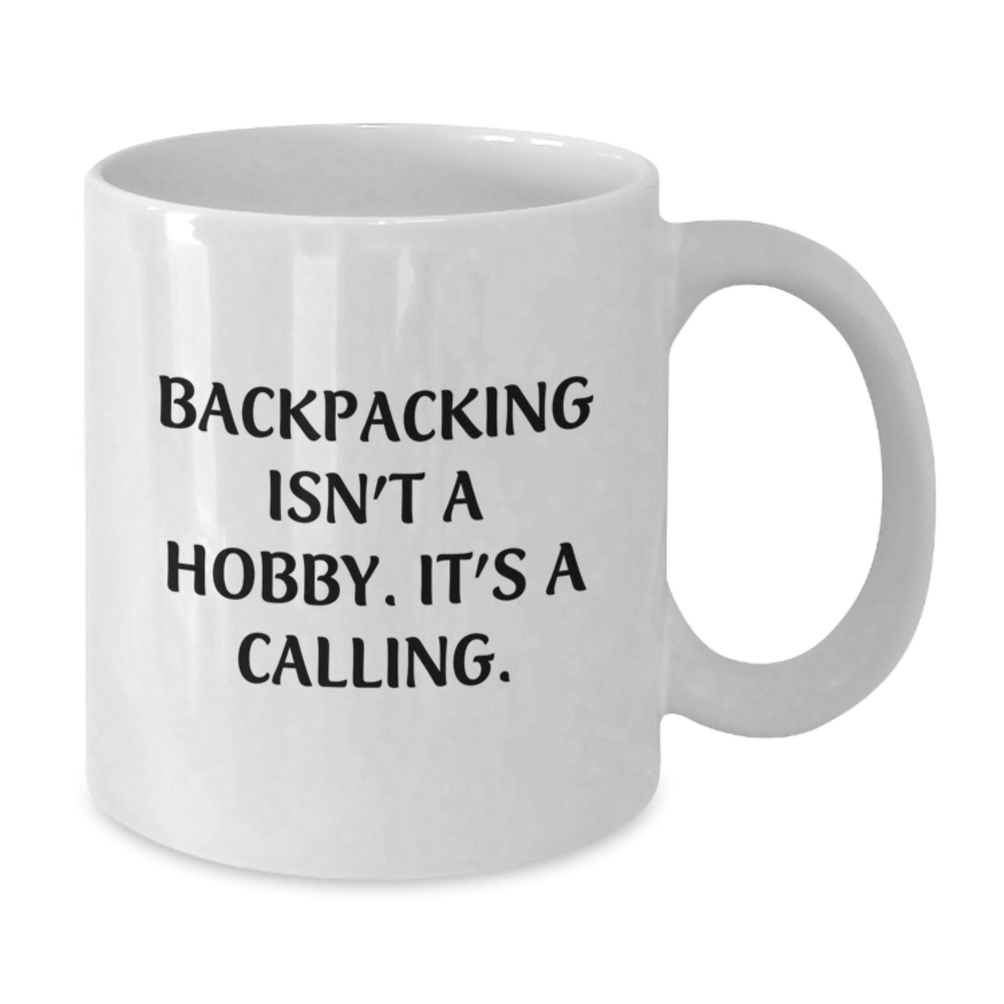 Funny Backpacking Quotes White Coffee Mug Gifts for Men Friends and Family - Gifts from Mom Dad or Friends for Graduation Unique Gifts - Additional