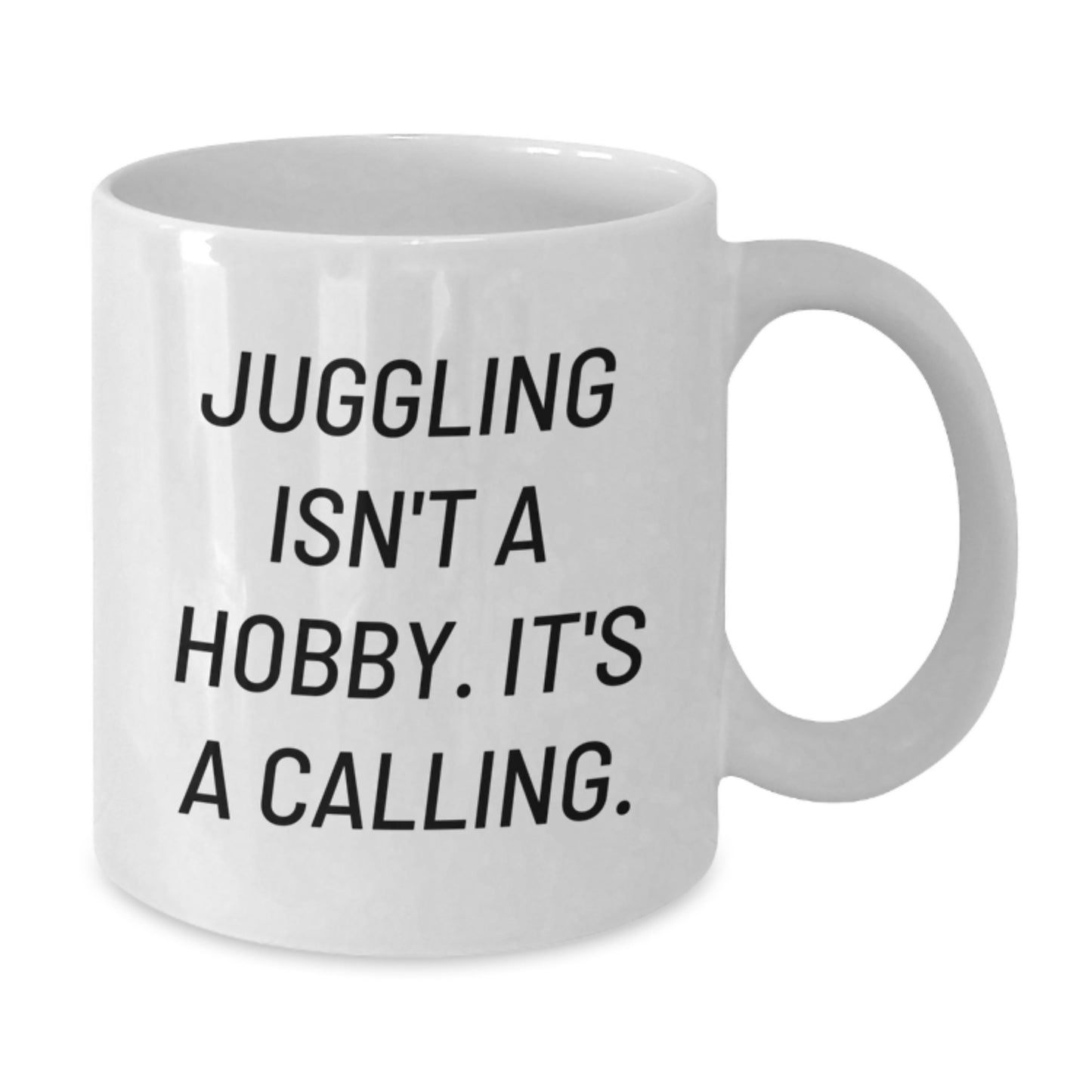 Juggling Gifts for Men and Women, Graduation Unique Juggling Coffee Mugs, Funny Quote 'Juggling Isn't A Hobby Its A Calling' - Additional