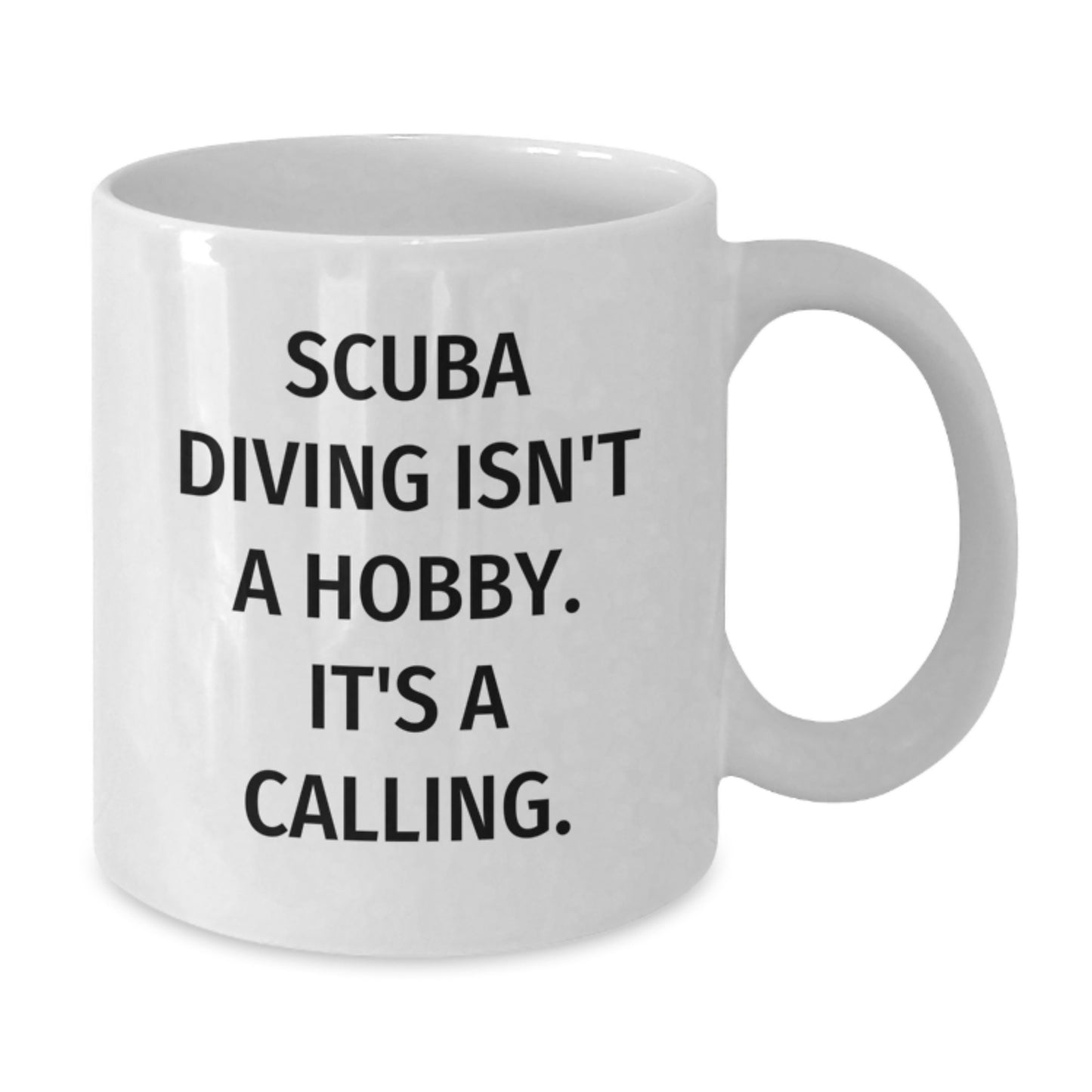 Funny Scuba Diving Gifts for Him, Scuba Diving Graduation Unique Gifts from Friends, White Coffee Mug with 'Scuba Diving Isn't A Hobby. It's A Calling.' Quote - Additional