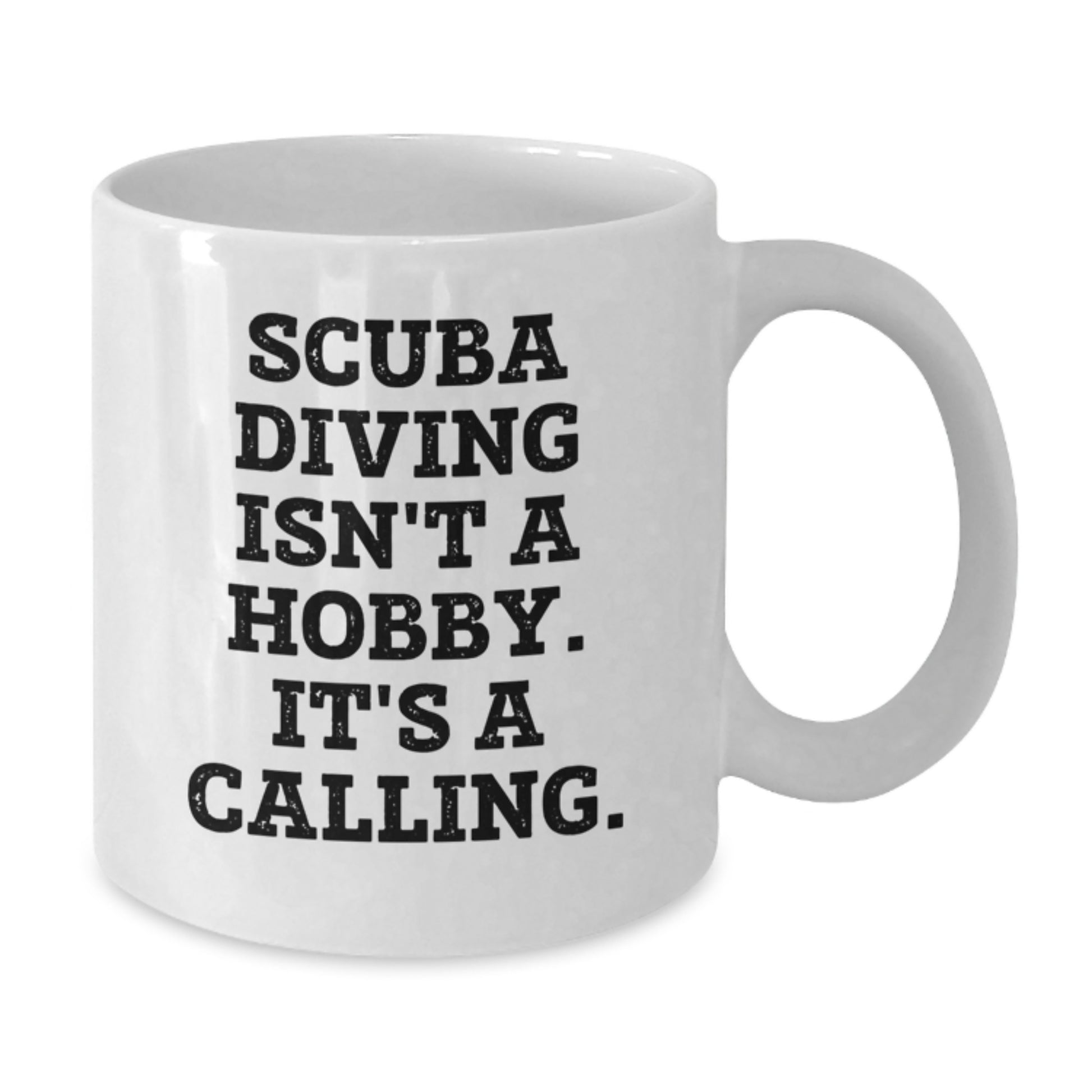 Funny Scuba Diving Gifts from Men, Women, Family, Friends, Coworkers - Graduation Unique Gifts, Scuba Diving White Coffee Mug - 'Scuba Diving Isn't A Hobby. It's A Calling.' Quote - Additional