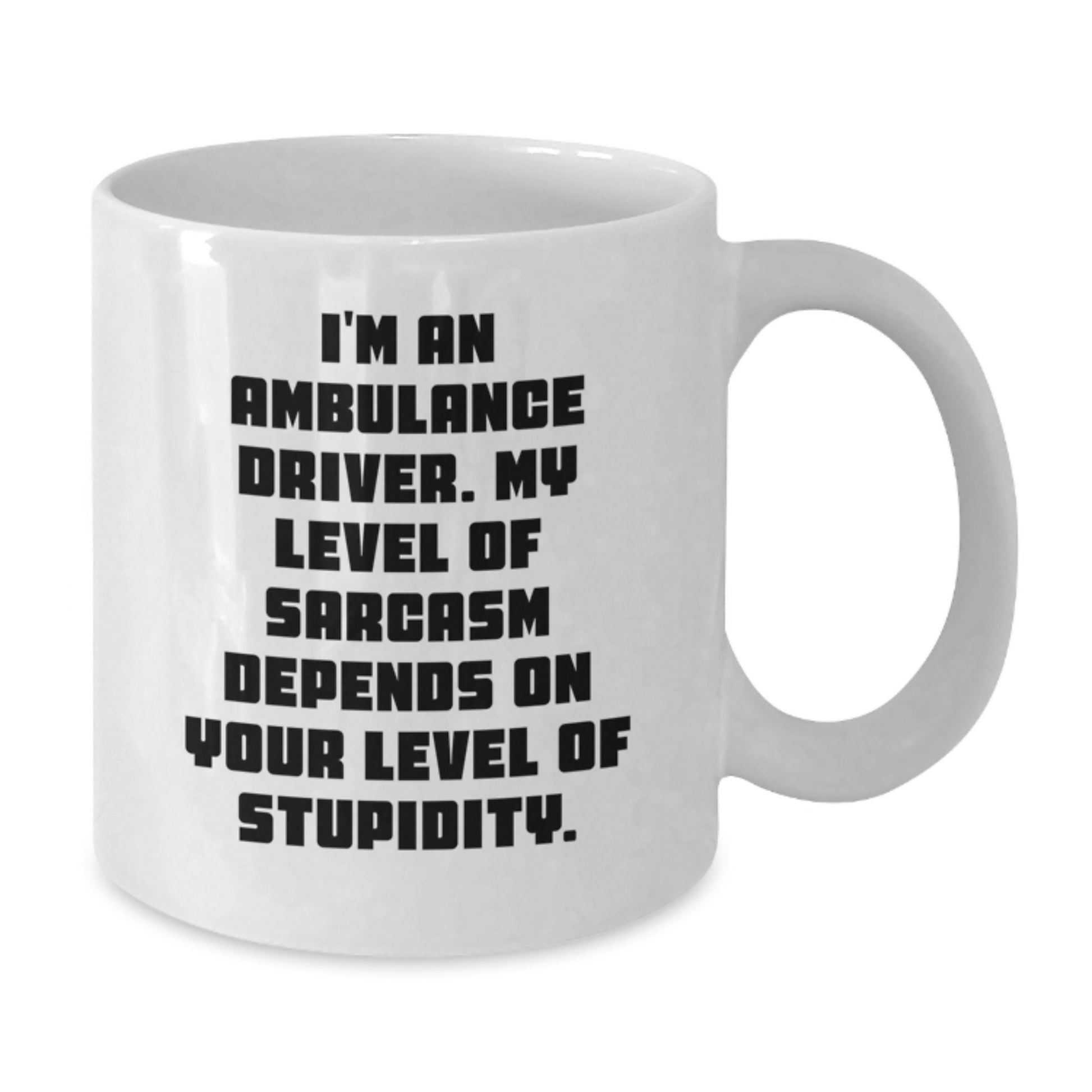 Ambulance Driver Humor Funny White Coffee Mug Gifts for Friends, Ambulance Driver Christmas Unique - Additional