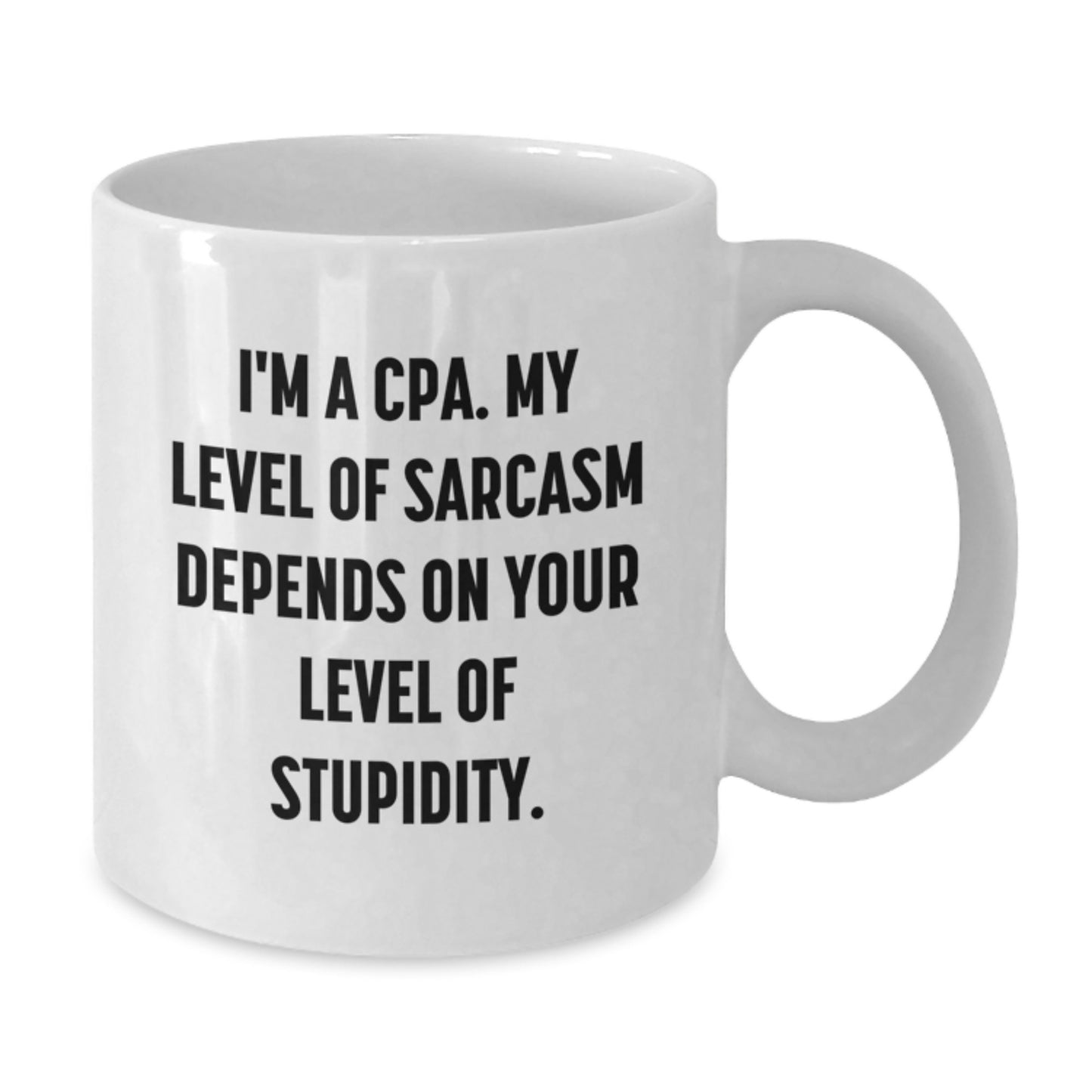 Funny CPA Gifts from Friends for Men White Coffee Mugs - Inspirational Sarcasm Quote, Birthday Unique Gifts, Ceramic, Microwave, Dishwasher Safe - Additional