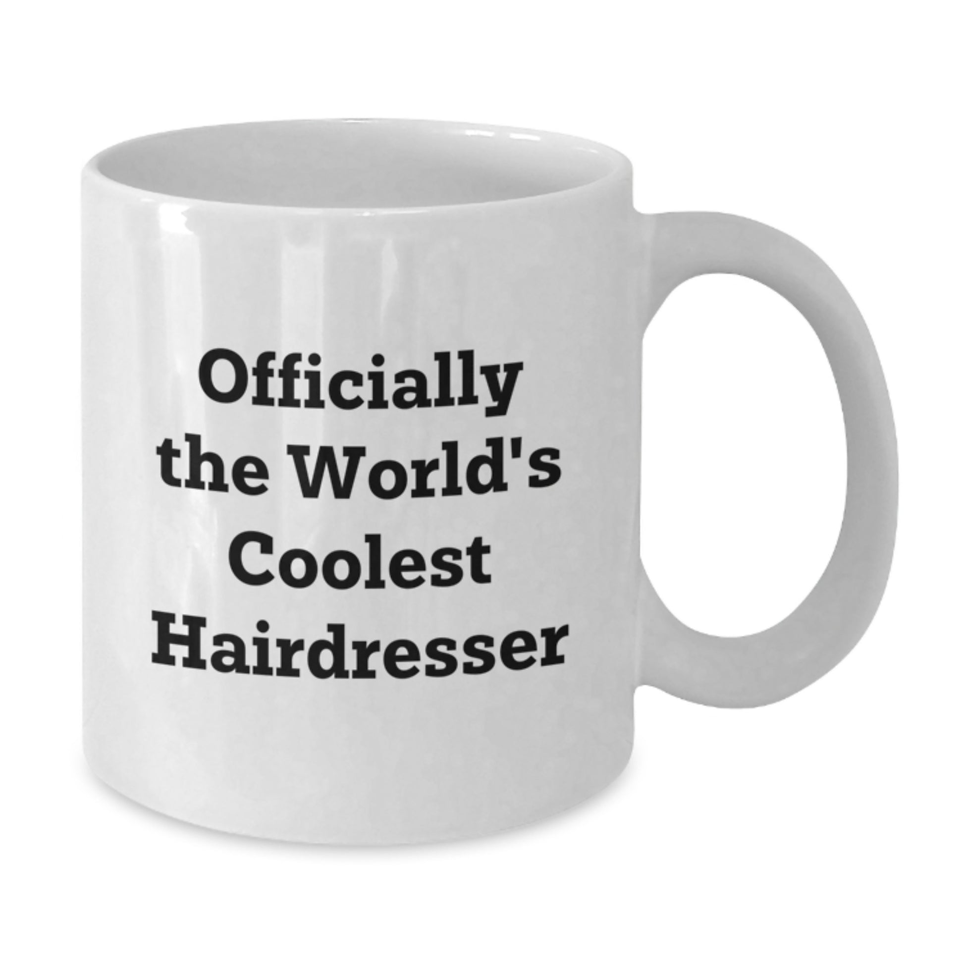 Funny Hairdresser Gifts for Friends from Family Officially The World's Coolest Hairdresser White Coffee Mug for Men Women Graduation Unique Gifts - Additional