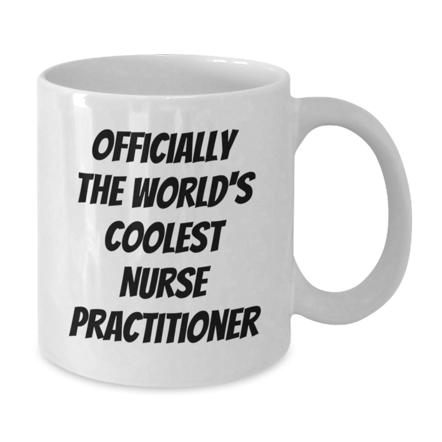 Funny Nurse Practitioner Gifts, Officially The World's Coolest, White Coffee Mug for Graduation, Gifts from Friends to Nurse Practitioners, Gifts for Men and Women - Additional