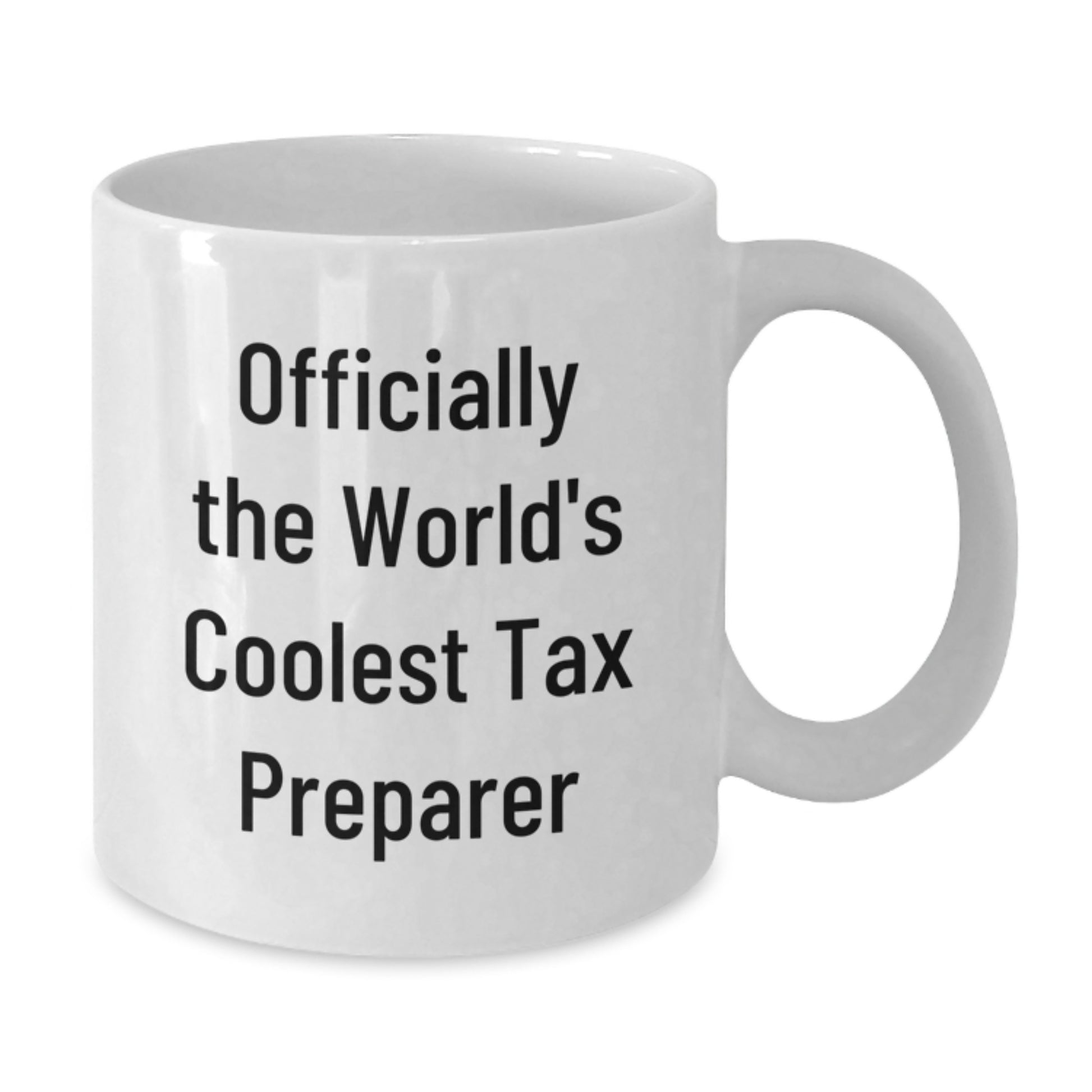 Funny Tax Preparer Gifts for Men, White Coffee Mug, Officially The World's Coolest Quote - Gifts from Friends - Additional
